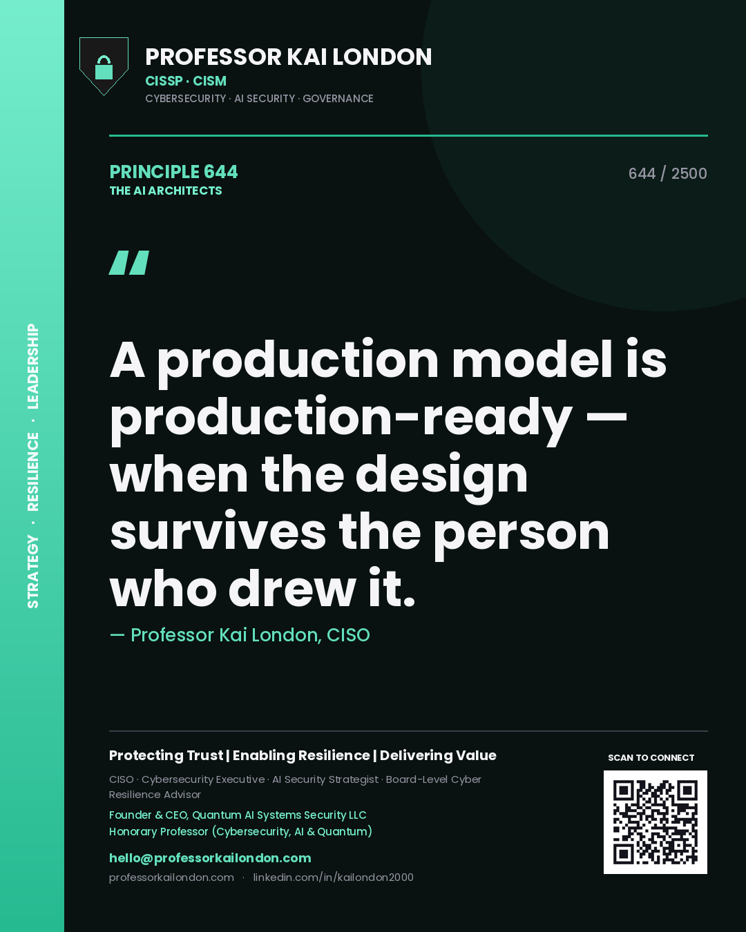 Quote card by Professor Kai London reading 'A production model is production-ready — when the design survives the person who drew it.'. From the book The AI Architects.