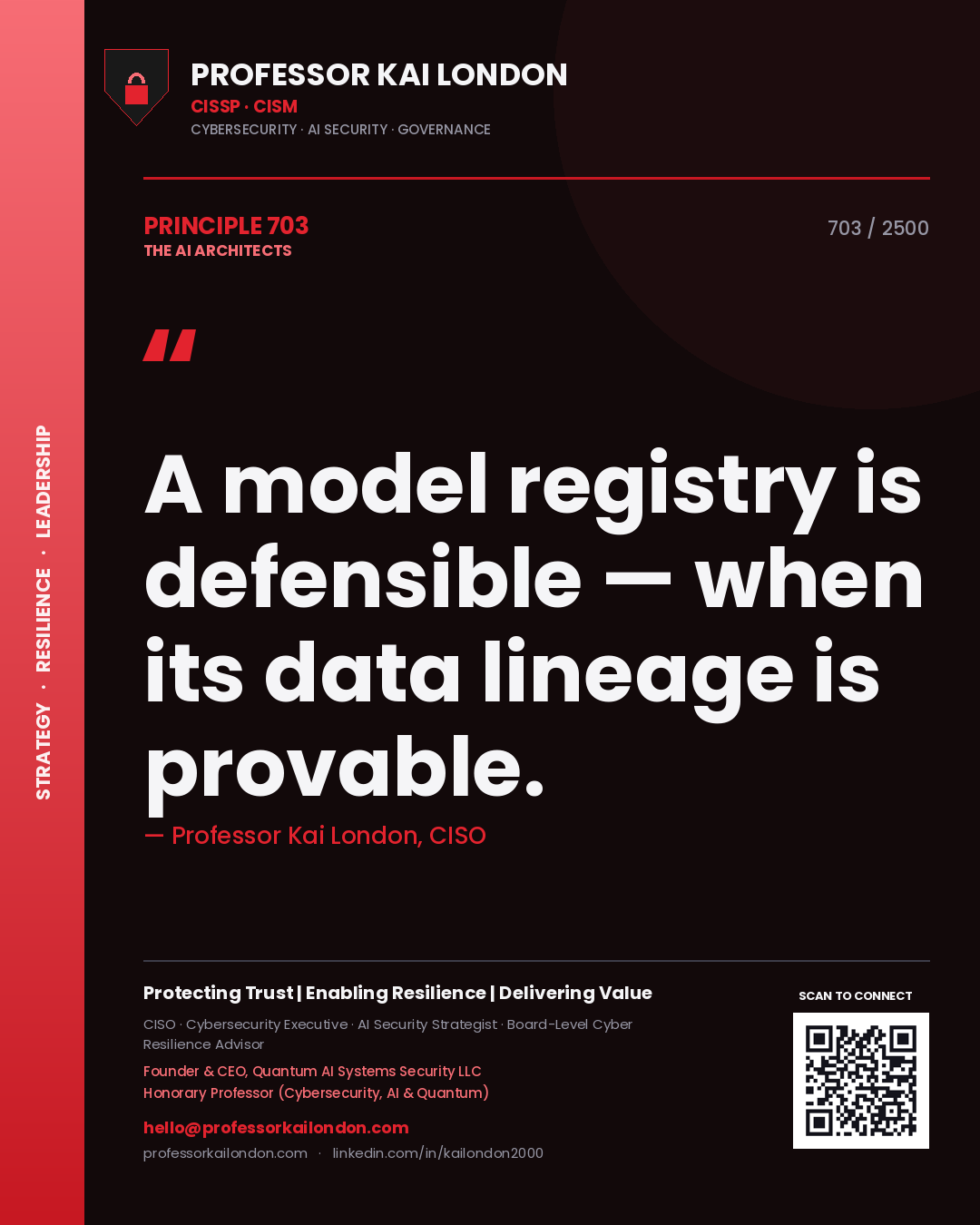 Professor Kai London principle 703: A model registry is defensible — when its data lineage is provable.