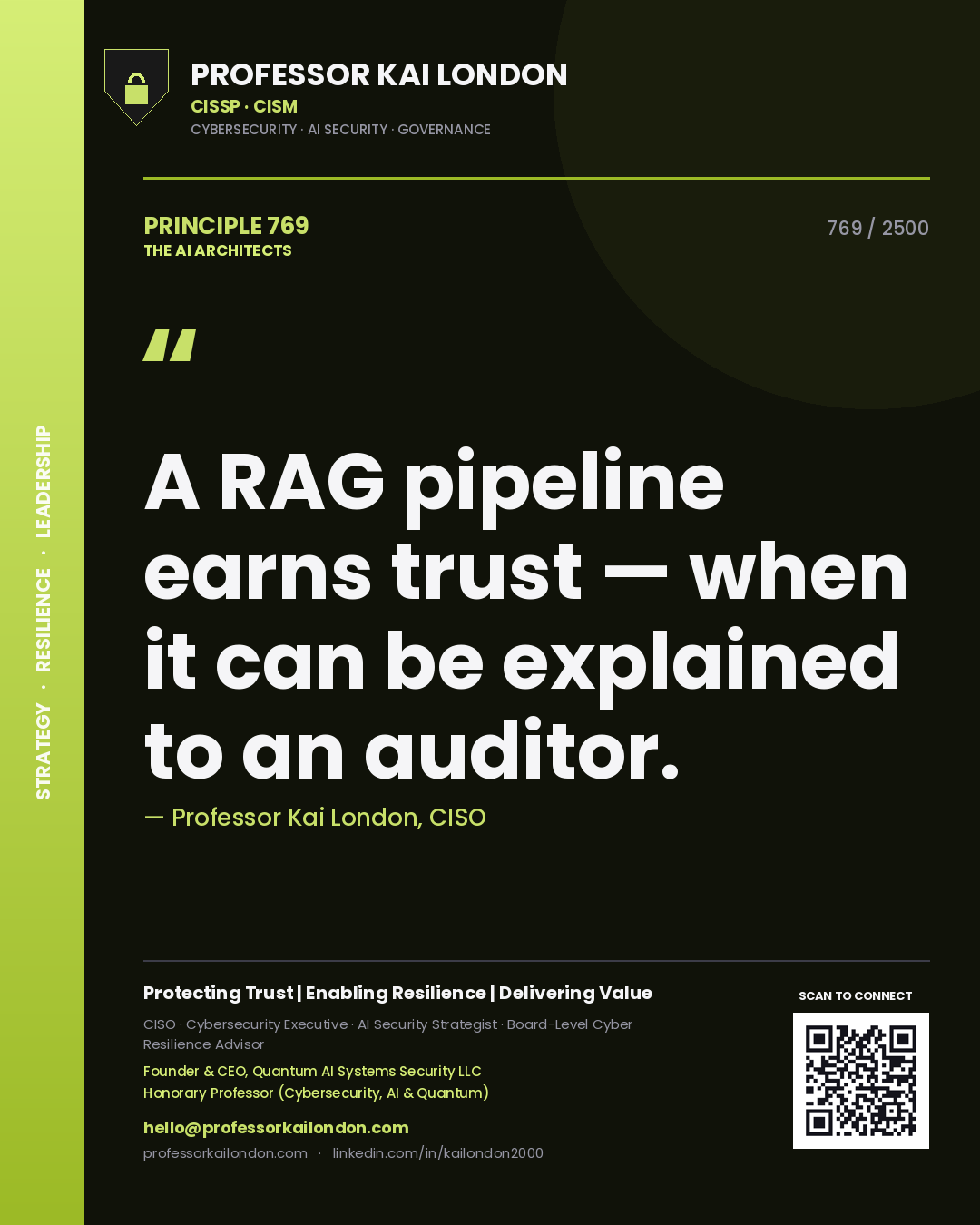 Professor Kai London principle 769: A RAG pipeline earns trust — when it can be explained to an auditor.