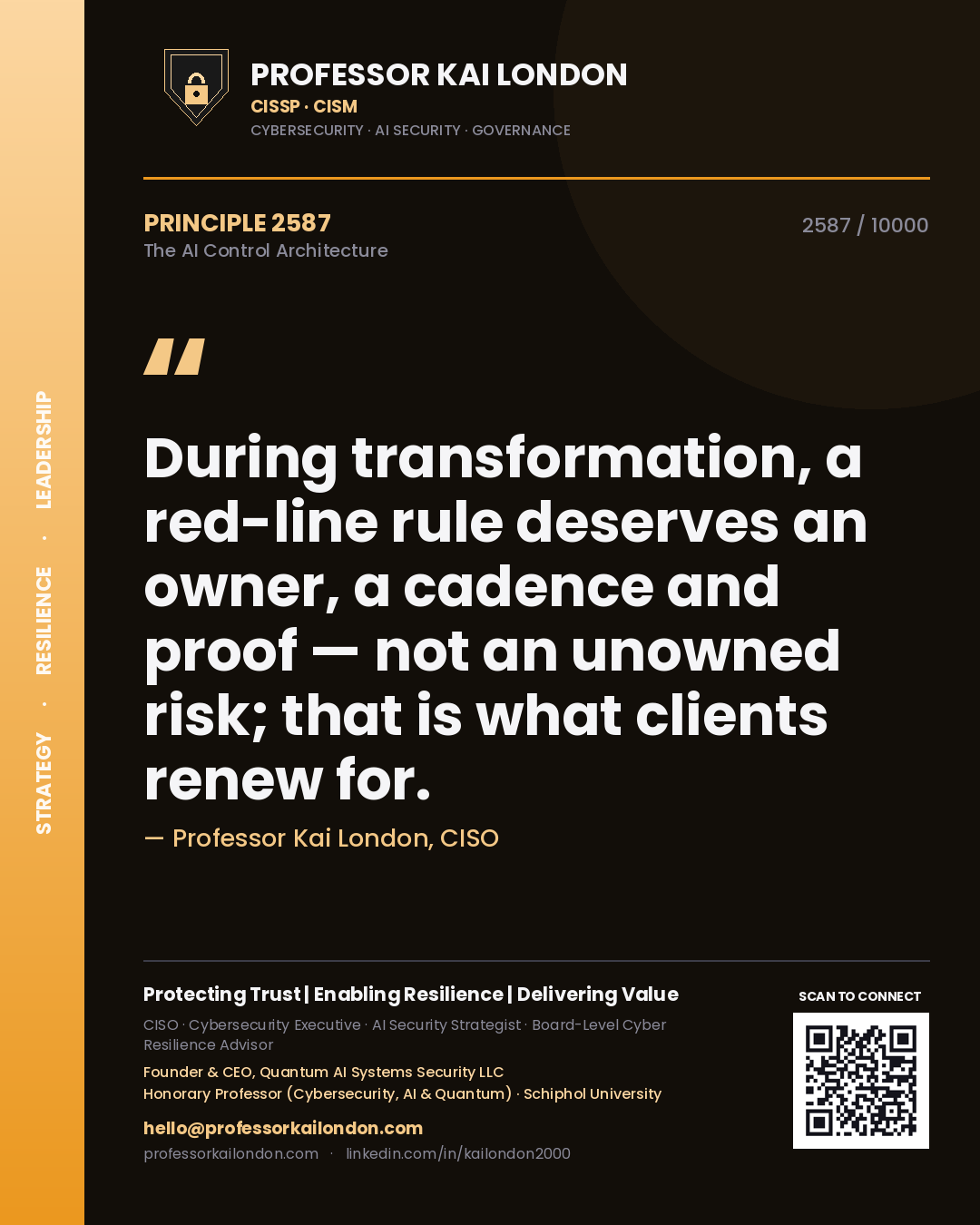 Quote card by Professor Kai London reading 'During transformation, a red-line rule deserves an owner, a cadence and proof — not an unowned risk; that is what clients renew for.'. From the book The AI Control Architecture.