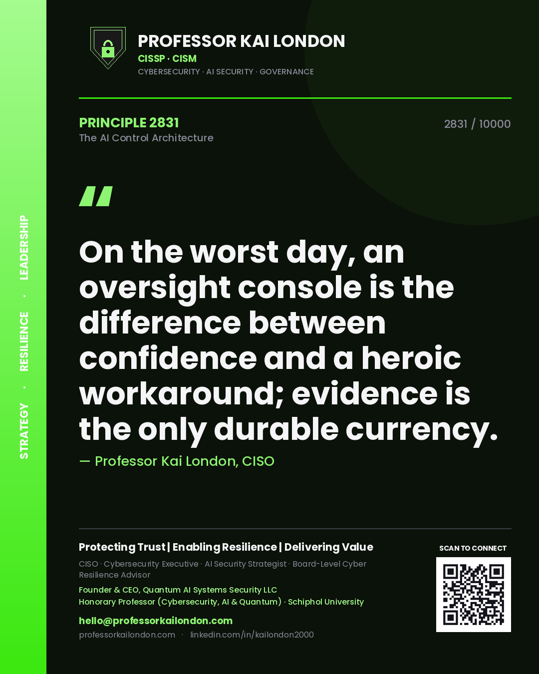 Professor Kai London principle 2831: On the worst day, an oversight console is the difference between confidence and a heroic workaround; evidence is the only durable currency.