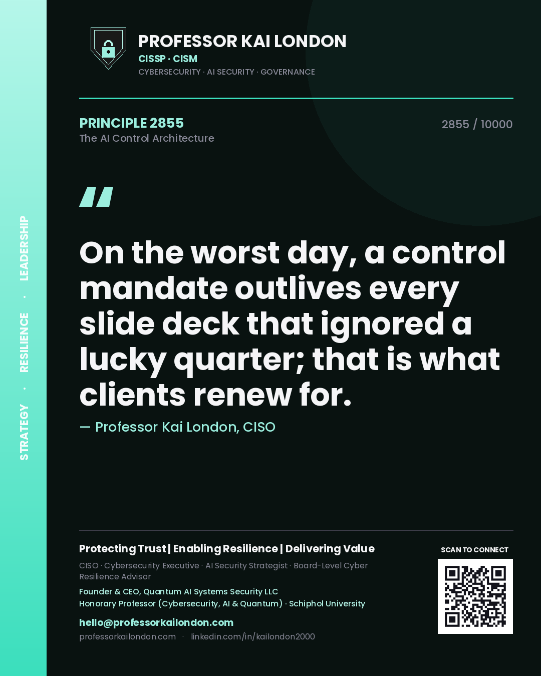 Quote card by Professor Kai London reading 'On the worst day, a control mandate outlives every slide deck that ignored a lucky quarter; that is what clients renew for.'. From the book The AI Control Architecture.