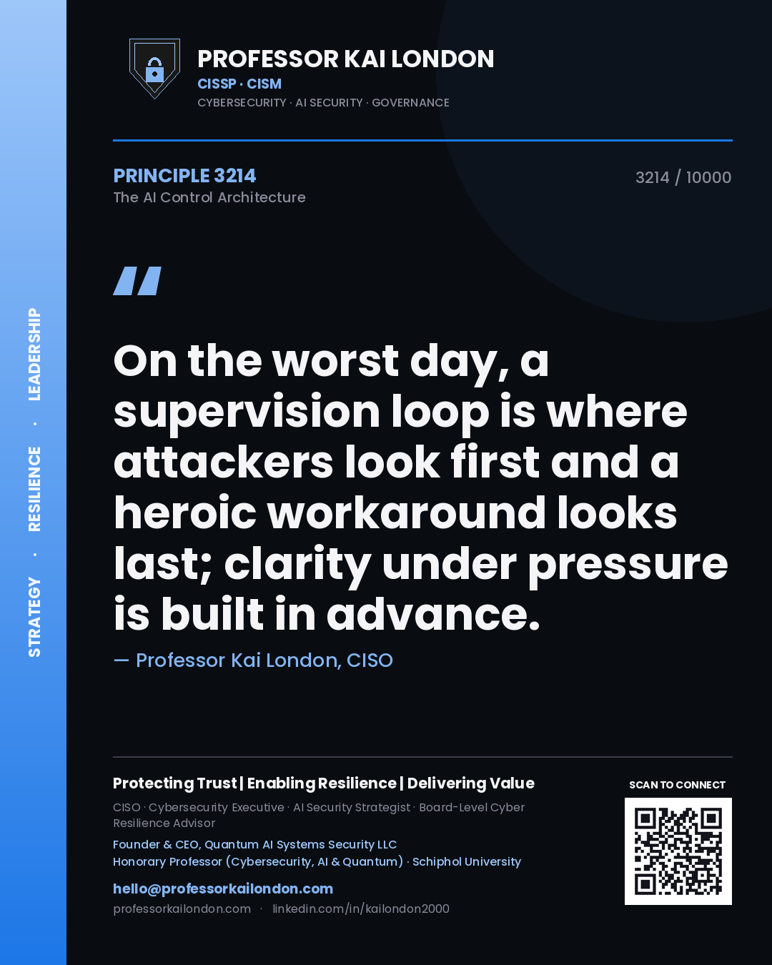 Professor Kai London principle 3214: On the worst day, a supervision loop is where attackers look first and a heroic workaround looks last; clarity under pressure is built in advance.