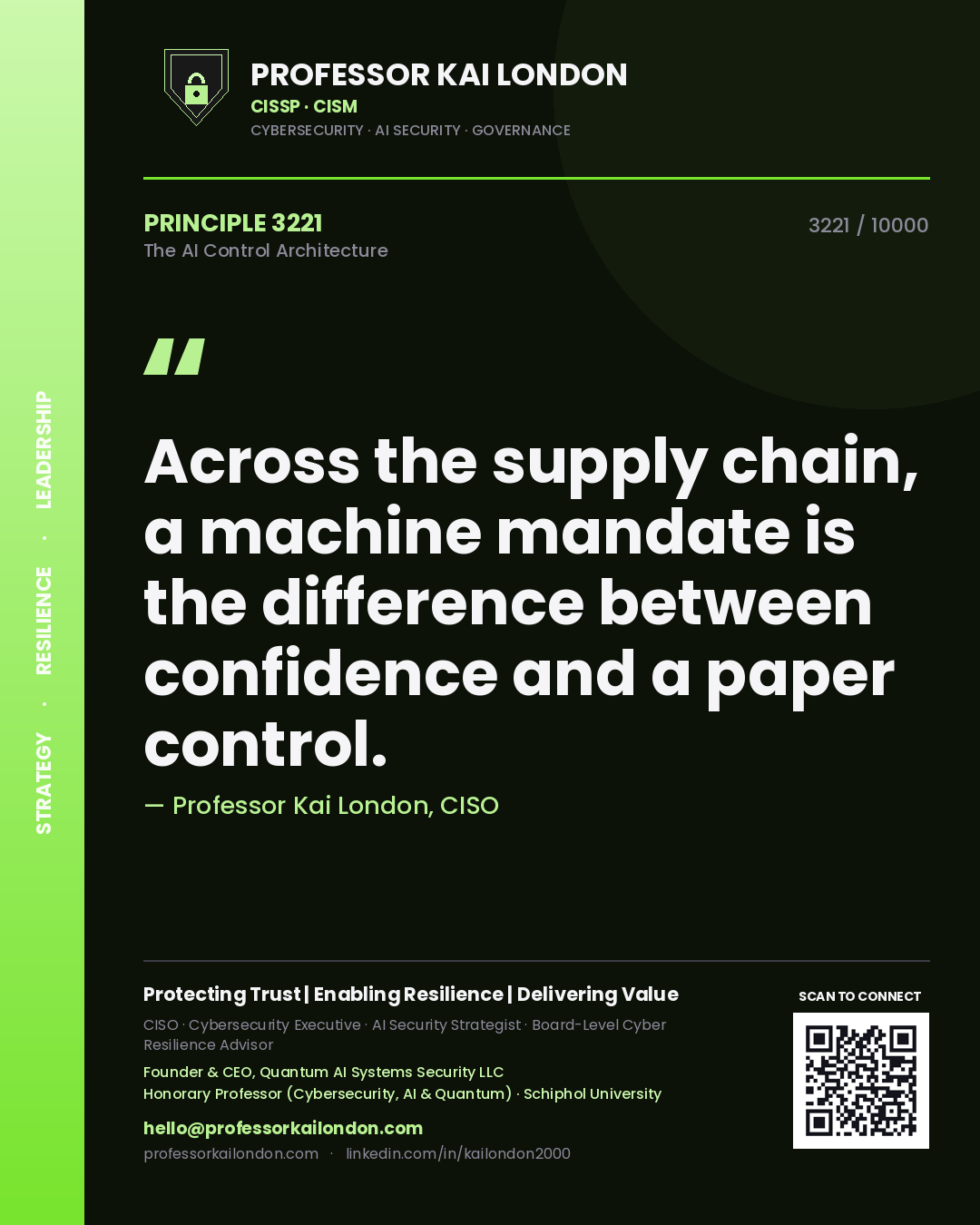 Professor Kai London principle 3221: Across the supply chain, a machine mandate is the difference between confidence and a paper control.