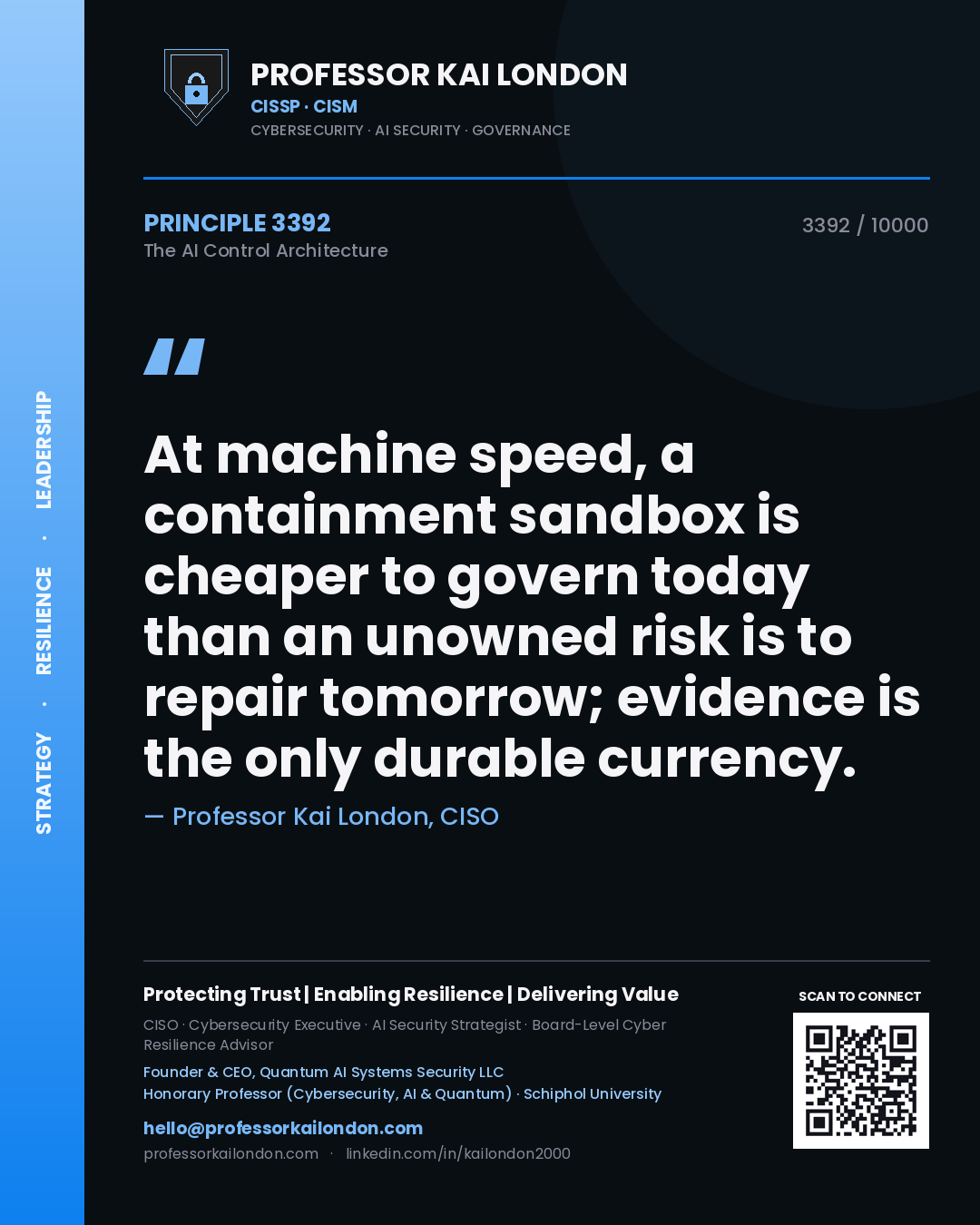 Professor Kai London principle 3392: At machine speed, a containment sandbox is cheaper to govern today than an unowned risk is to repair tomorrow; evidence is the only durable currency.