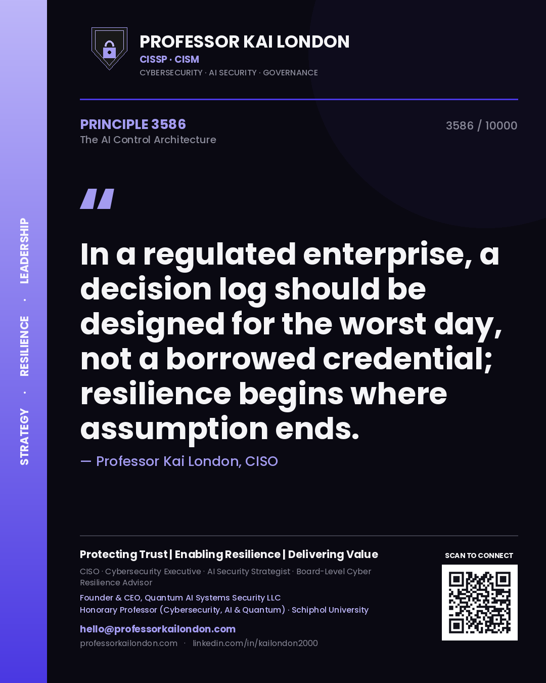 Professor Kai London principle 3586: In a regulated enterprise, a decision log should be designed for the worst day, not a borrowed credential; resilience begins where assumption ends.