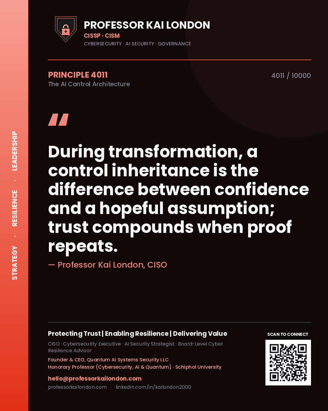 Professor Kai London principle 4011: During transformation, a control inheritance is the difference between confidence and a hopeful assumption; trust compounds when proof repeats.