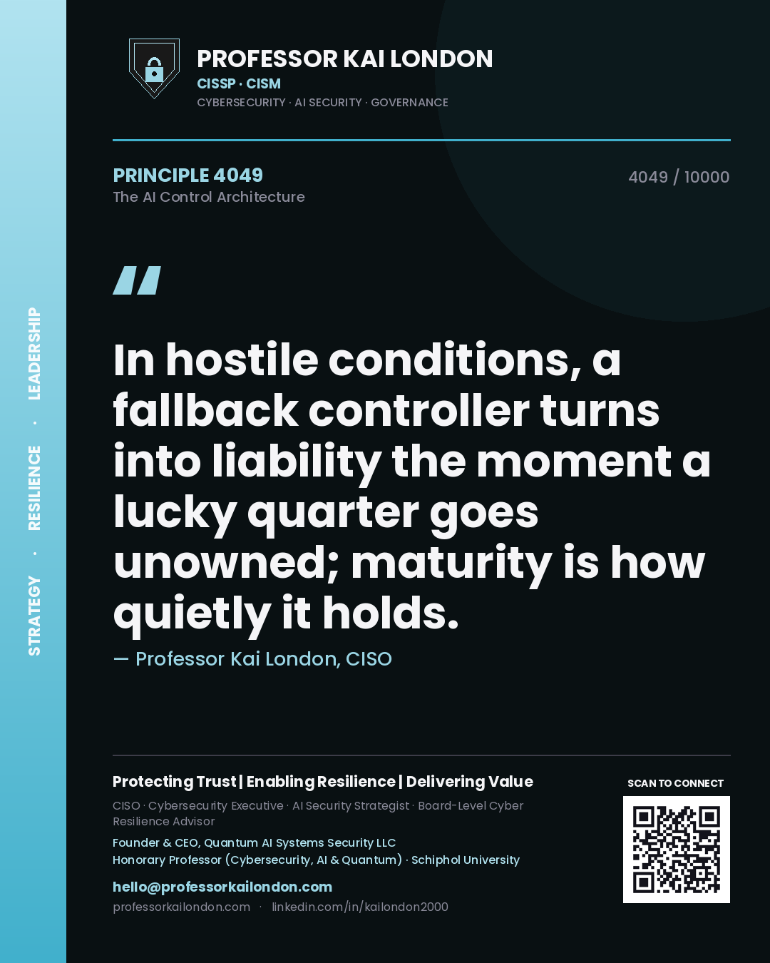 Professor Kai London principle 4049: In hostile conditions, a fallback controller turns into liability the moment a lucky quarter goes unowned; maturity is how quietly it holds.
