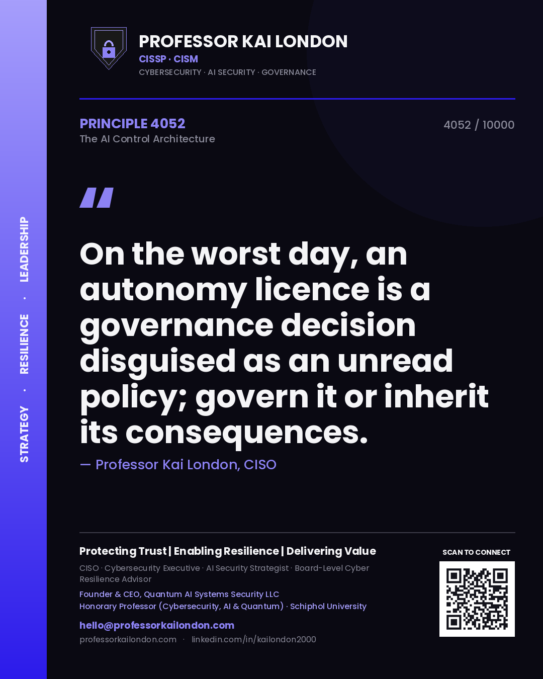 Professor Kai London principle 4052: On the worst day, an autonomy licence is a governance decision disguised as an unread policy; govern it or inherit its consequences.