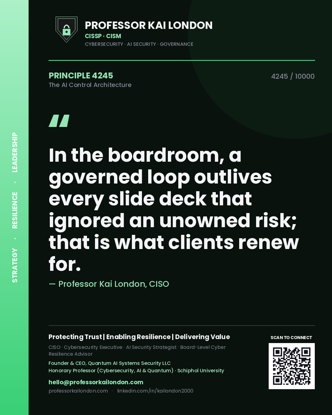 Quote card by Professor Kai London reading 'In the boardroom, a governed loop outlives every slide deck that ignored an unowned risk; that is what clients renew for.'. From the book The AI Control Architecture.
