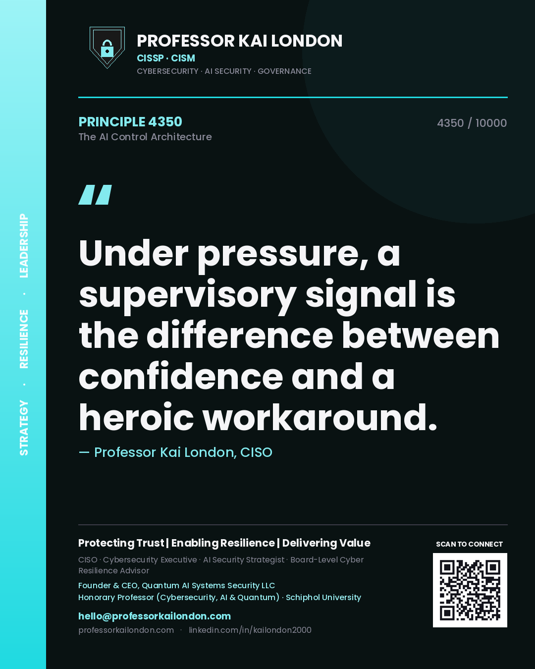 Quote card by Professor Kai London reading 'Under pressure, a supervisory signal is the difference between confidence and a heroic workaround.'. From the book The AI Control Architecture.