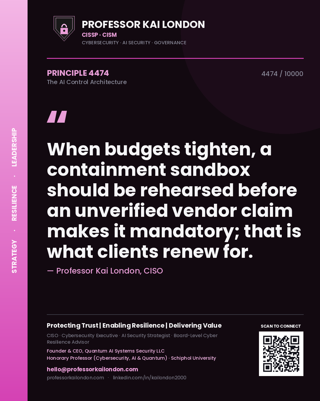 Professor Kai London principle 4474: When budgets tighten, a containment sandbox should be rehearsed before an unverified vendor claim makes it mandatory; that is what clients renew for.