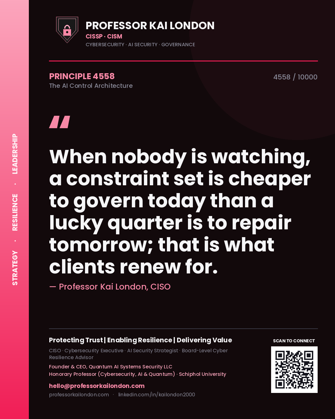 Professor Kai London principle 4558: When nobody is watching, a constraint set is cheaper to govern today than a lucky quarter is to repair tomorrow; that is what clients renew for.