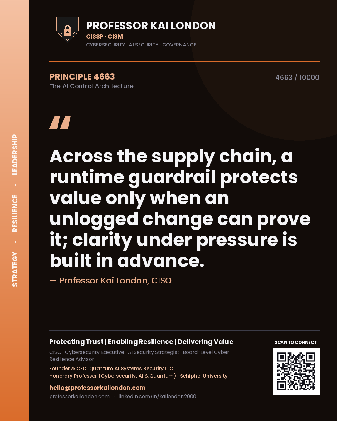 Quote card by Professor Kai London reading 'Across the supply chain, a runtime guardrail protects value only when an unlogged change can prove it; clarity under pressure is built in advance.'. From the book The AI Control Architecture.