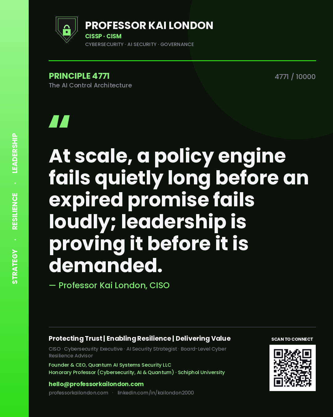 Professor Kai London principle 4771: At scale, a policy engine fails quietly long before an expired promise fails loudly; leadership is proving it before it is demanded.