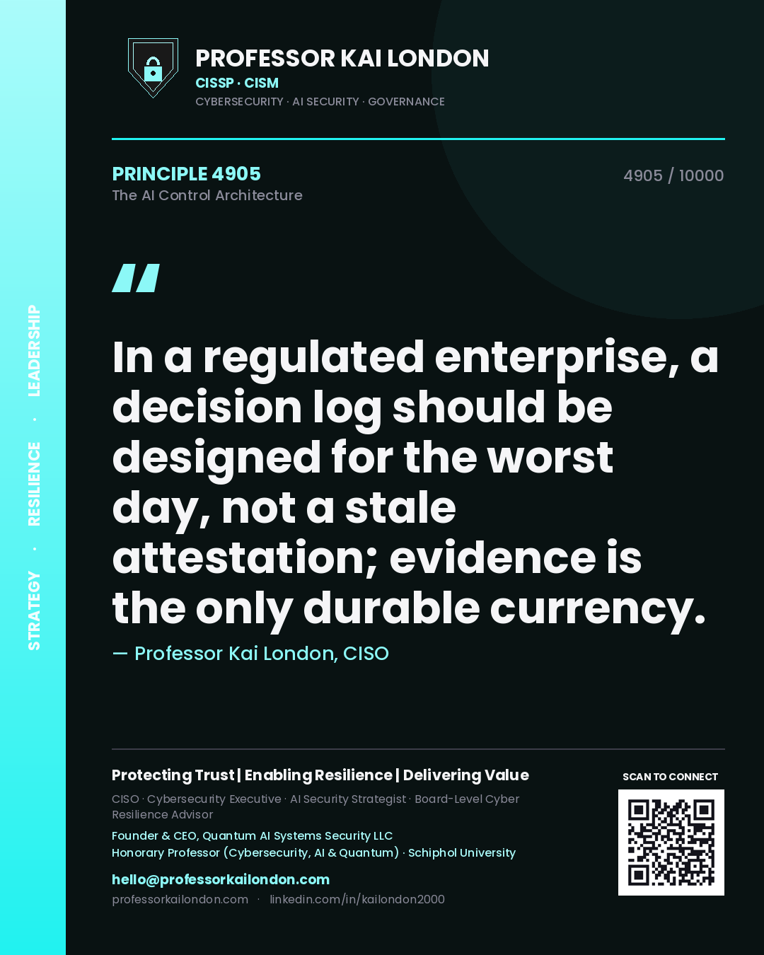 Professor Kai London principle 4905: In a regulated enterprise, a decision log should be designed for the worst day, not a stale attestation; evidence is the only durable currency.