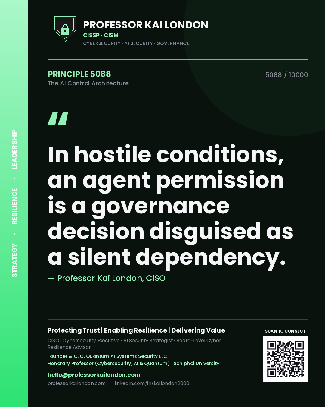 Professor Kai London principle 5088: In hostile conditions, an agent permission is a governance decision disguised as a silent dependency.