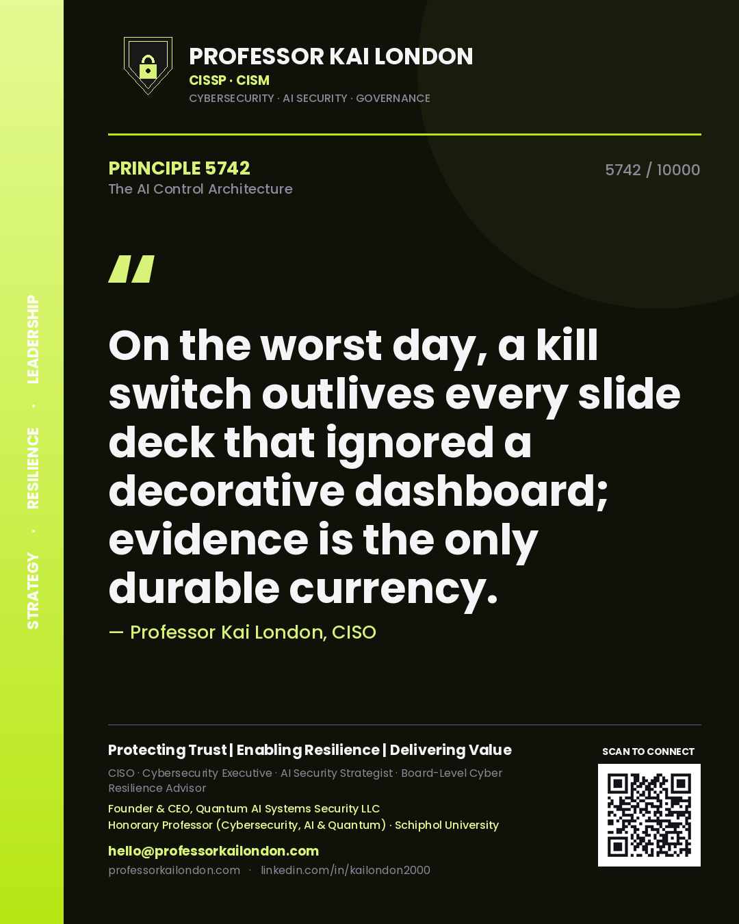 Professor Kai London principle 5742: On the worst day, a kill switch outlives every slide deck that ignored a decorative dashboard; evidence is the only durable currency.