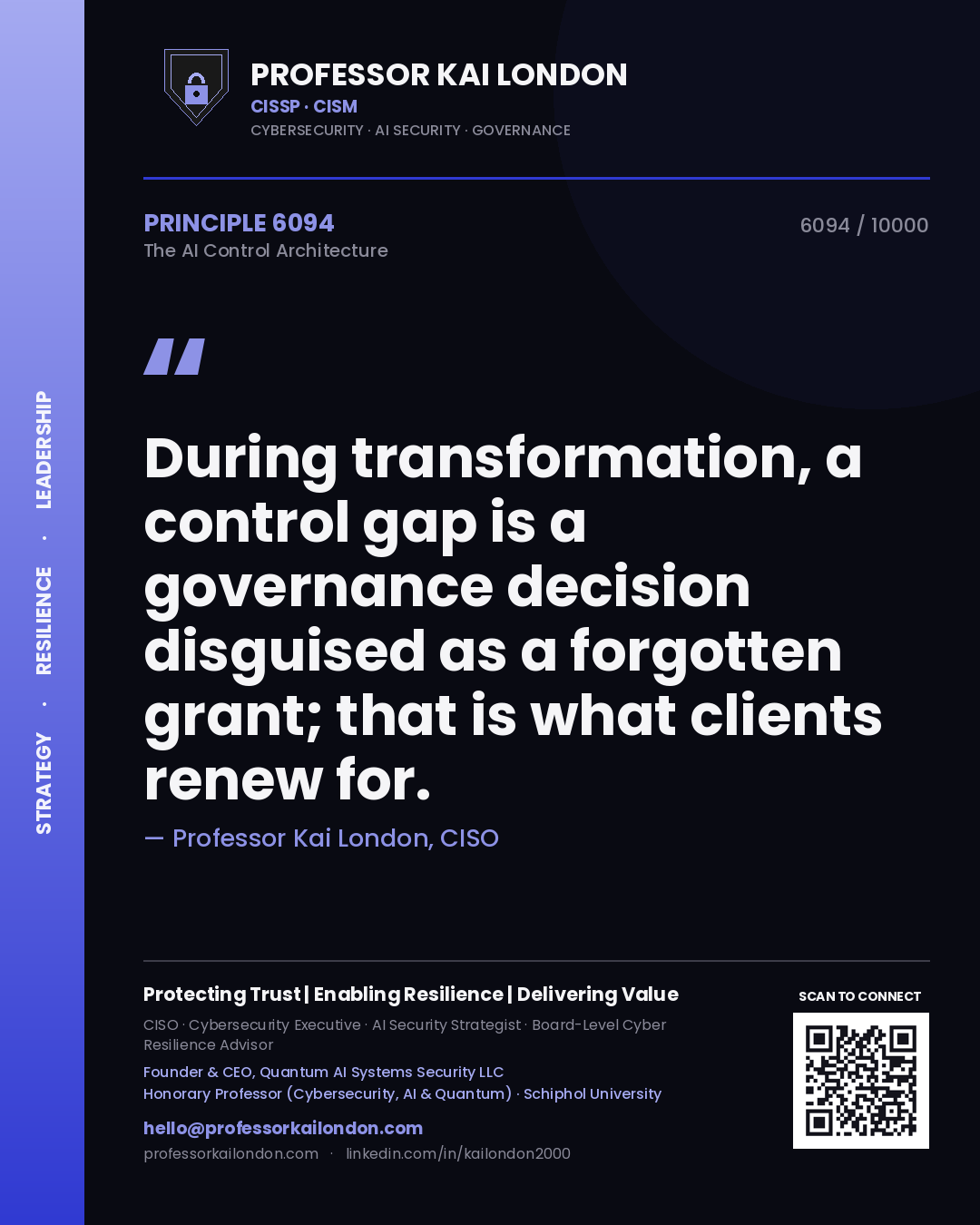 Professor Kai London principle 6094: During transformation, a control gap is a governance decision disguised as a forgotten grant; that is what clients renew for.