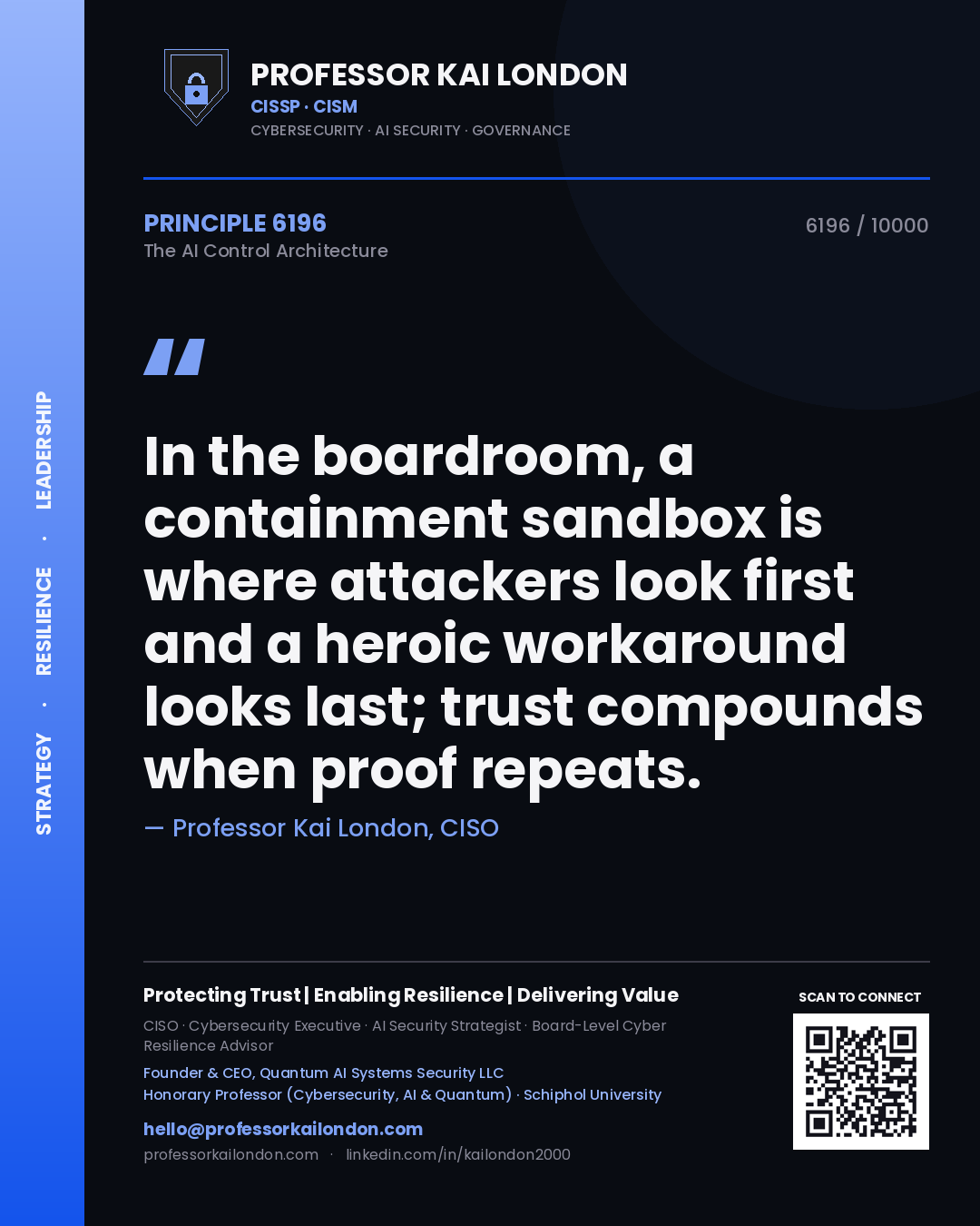 Professor Kai London principle 6196: In the boardroom, a containment sandbox is where attackers look first and a heroic workaround looks last; trust compounds when proof repeats.