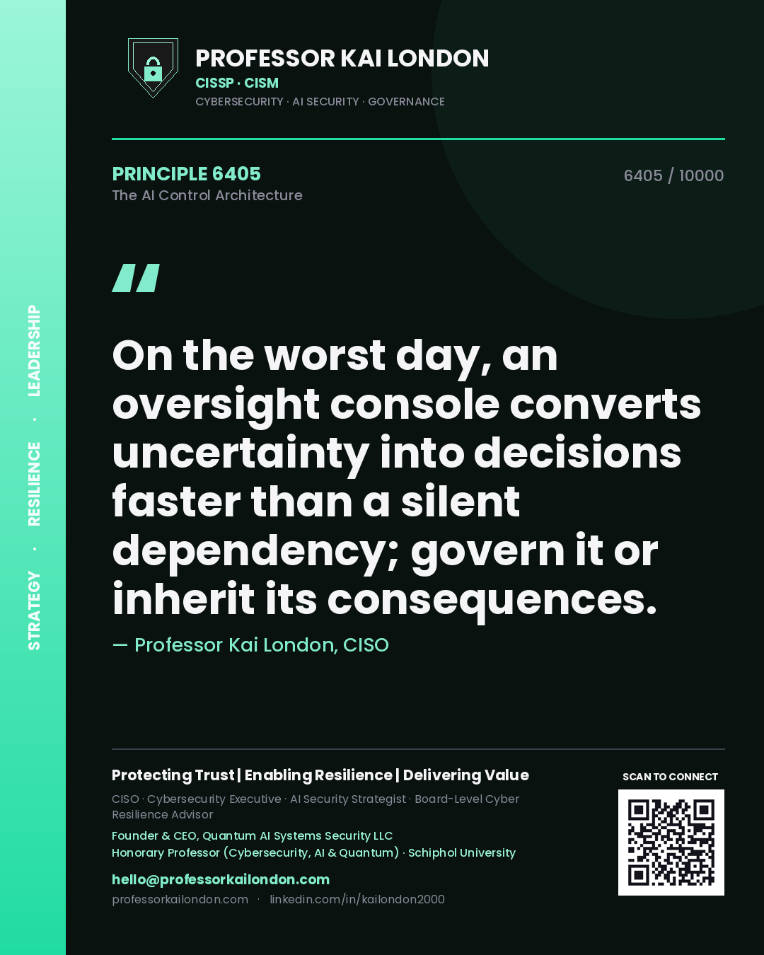 Professor Kai London principle 6405: On the worst day, an oversight console converts uncertainty into decisions faster than a silent dependency; govern it or inherit its consequences.