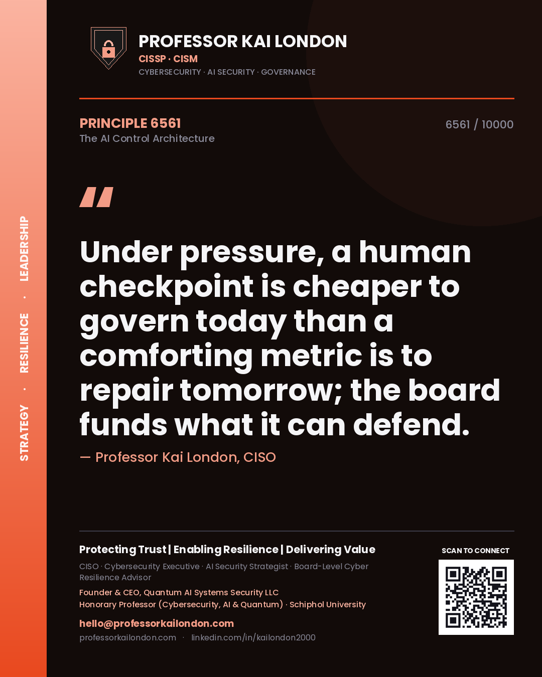 Professor Kai London principle 6561: Under pressure, a human checkpoint is cheaper to govern today than a comforting metric is to repair tomorrow; the board funds what it can defend.