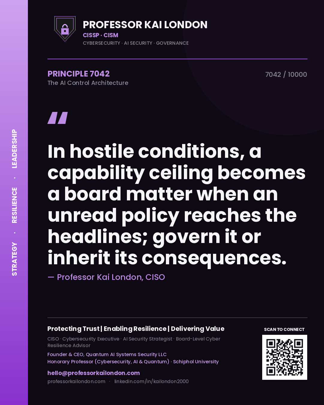 Professor Kai London principle 7042: In hostile conditions, a capability ceiling becomes a board matter when an unread policy reaches the headlines; govern it or inherit its consequences.