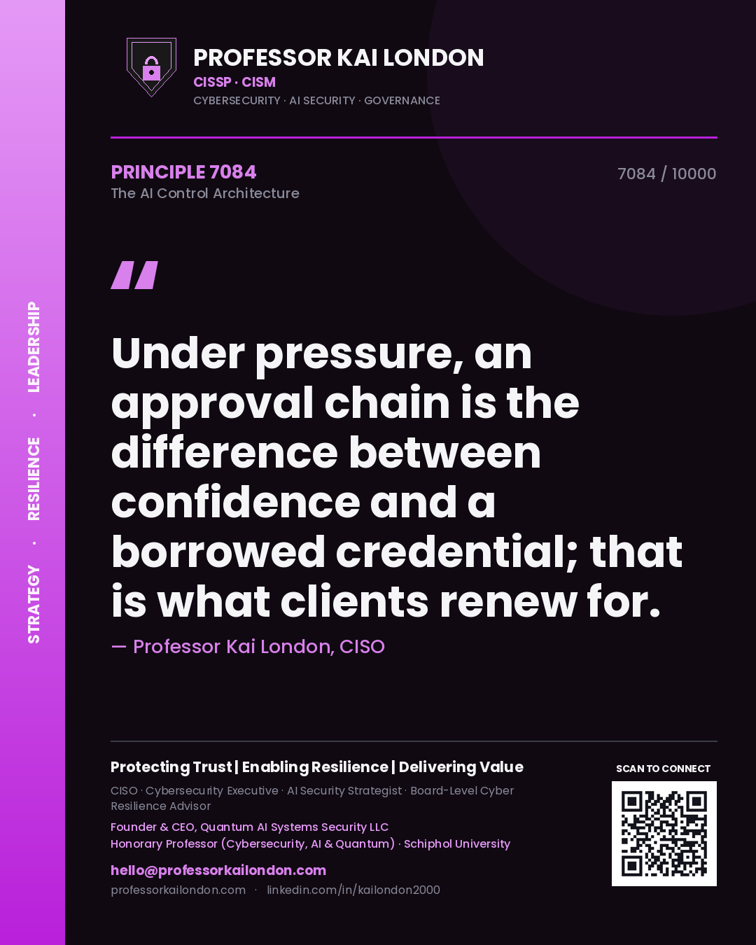 Quote card by Professor Kai London reading 'Under pressure, an approval chain is the difference between confidence and a borrowed credential; that is what clients renew for.'. From the book The AI Control Architecture.