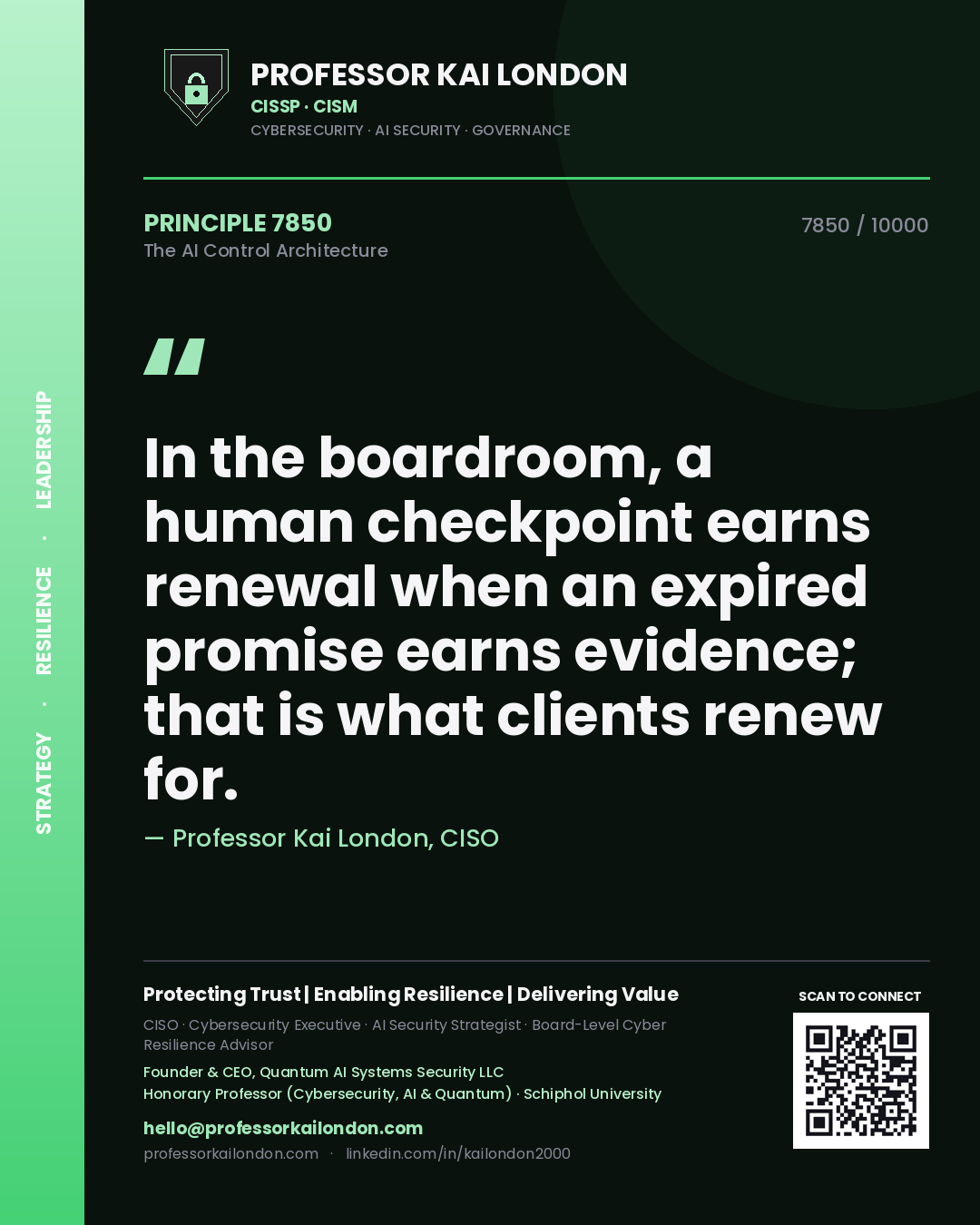 Professor Kai London principle 7850: In the boardroom, a human checkpoint earns renewal when an expired promise earns evidence; that is what clients renew for.