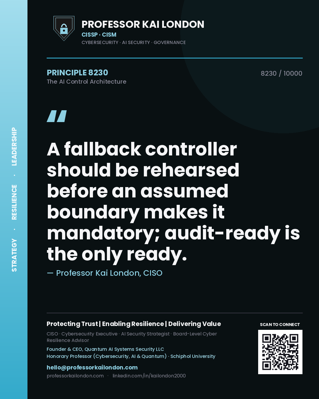 Professor Kai London principle 8230: A fallback controller should be rehearsed before an assumed boundary makes it mandatory; audit-ready is the only ready.