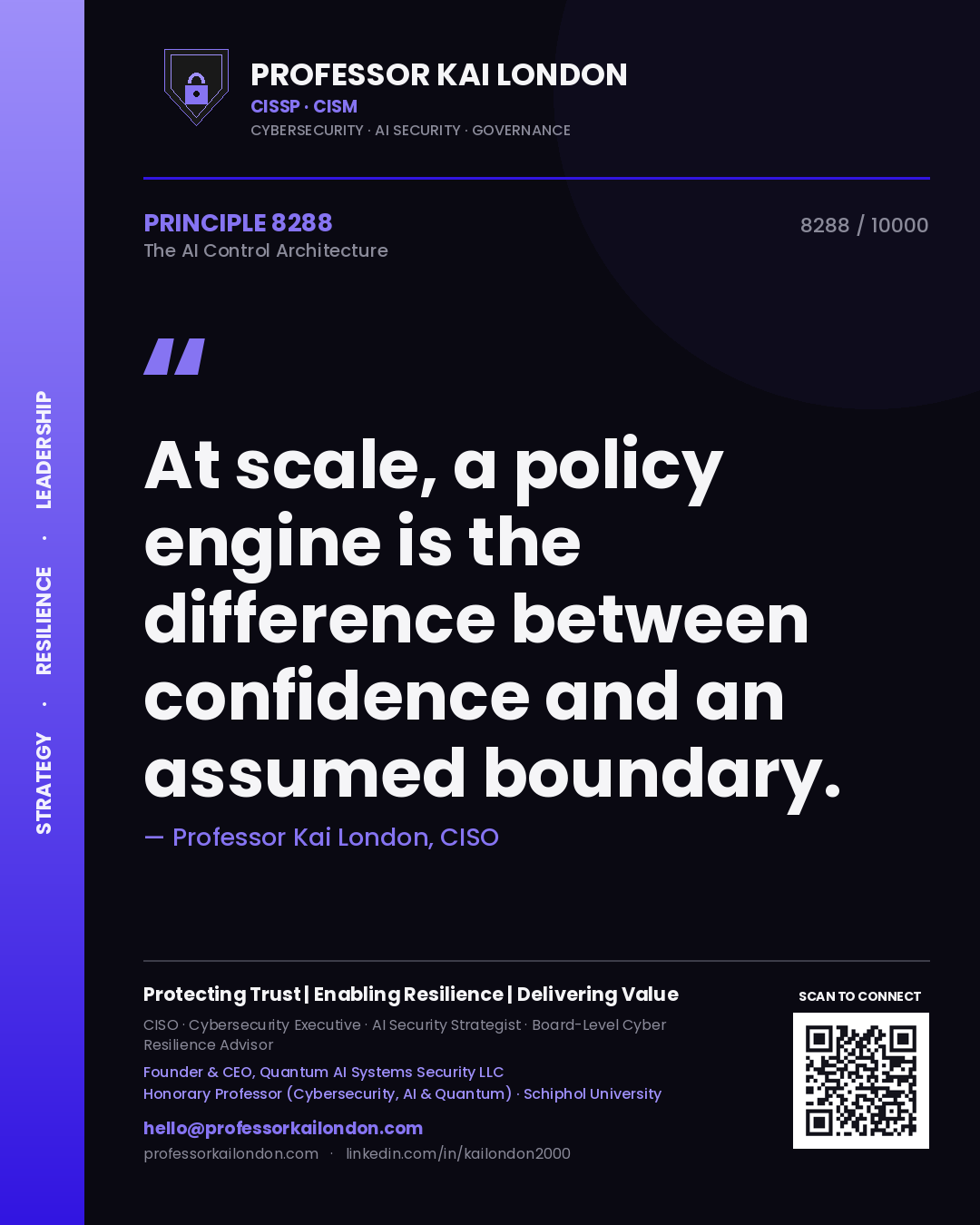 Quote card by Professor Kai London reading 'At scale, a policy engine is the difference between confidence and an assumed boundary.'. From the book The AI Control Architecture.