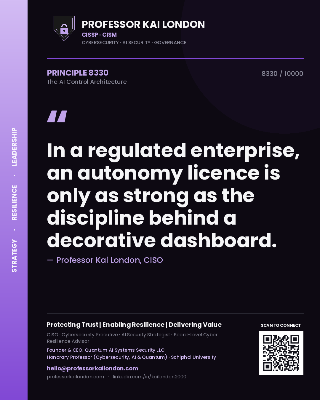 Quote card by Professor Kai London reading 'In a regulated enterprise, an autonomy licence is only as strong as the discipline behind a decorative dashboard.'. From the book The AI Control Architecture.