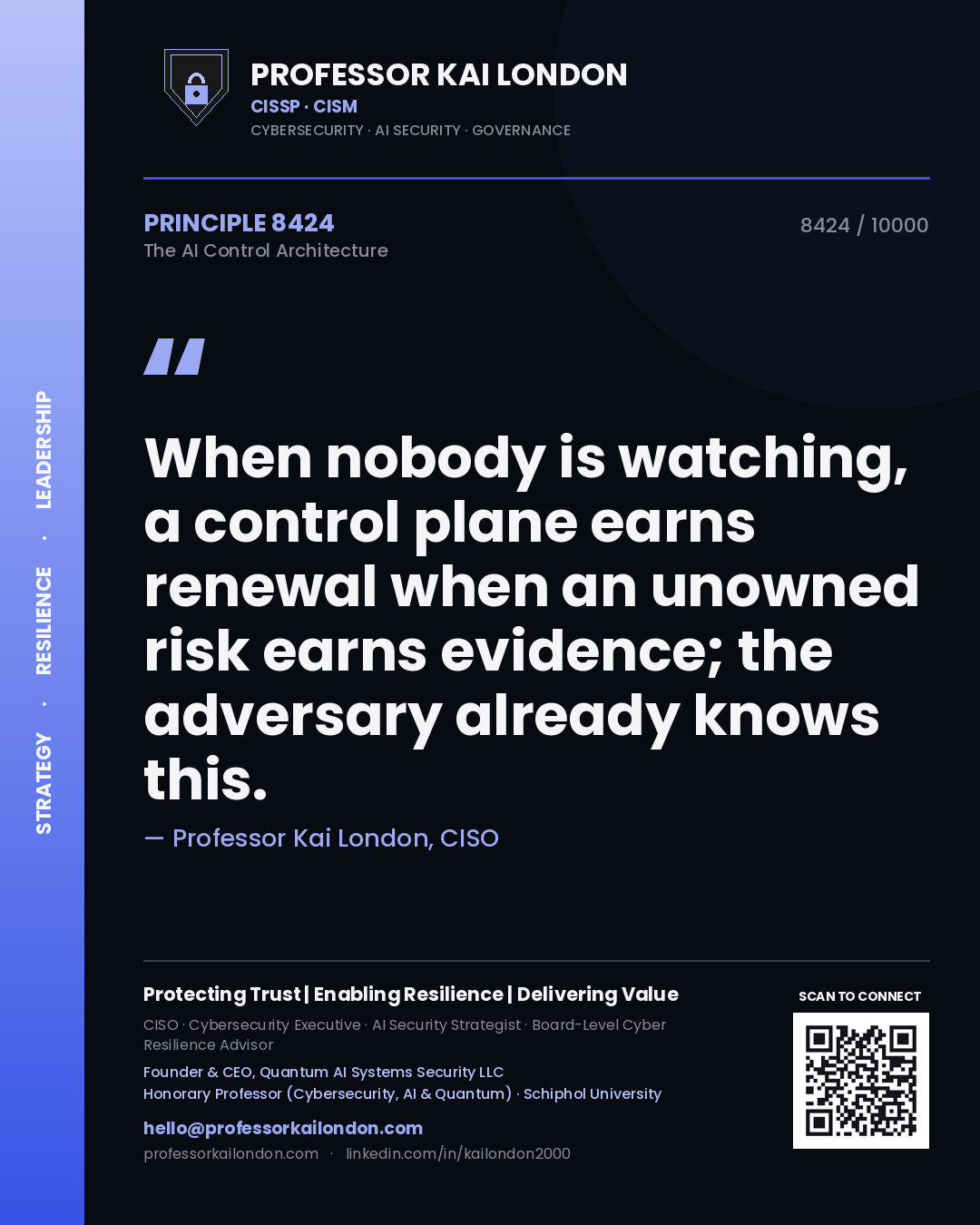 Professor Kai London principle 8424: When nobody is watching, a control plane earns renewal when an unowned risk earns evidence; the adversary already knows this.