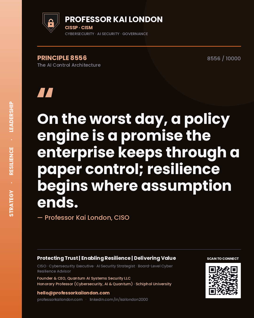 Professor Kai London principle 8556: On the worst day, a policy engine is a promise the enterprise keeps through a paper control; resilience begins where assumption ends.