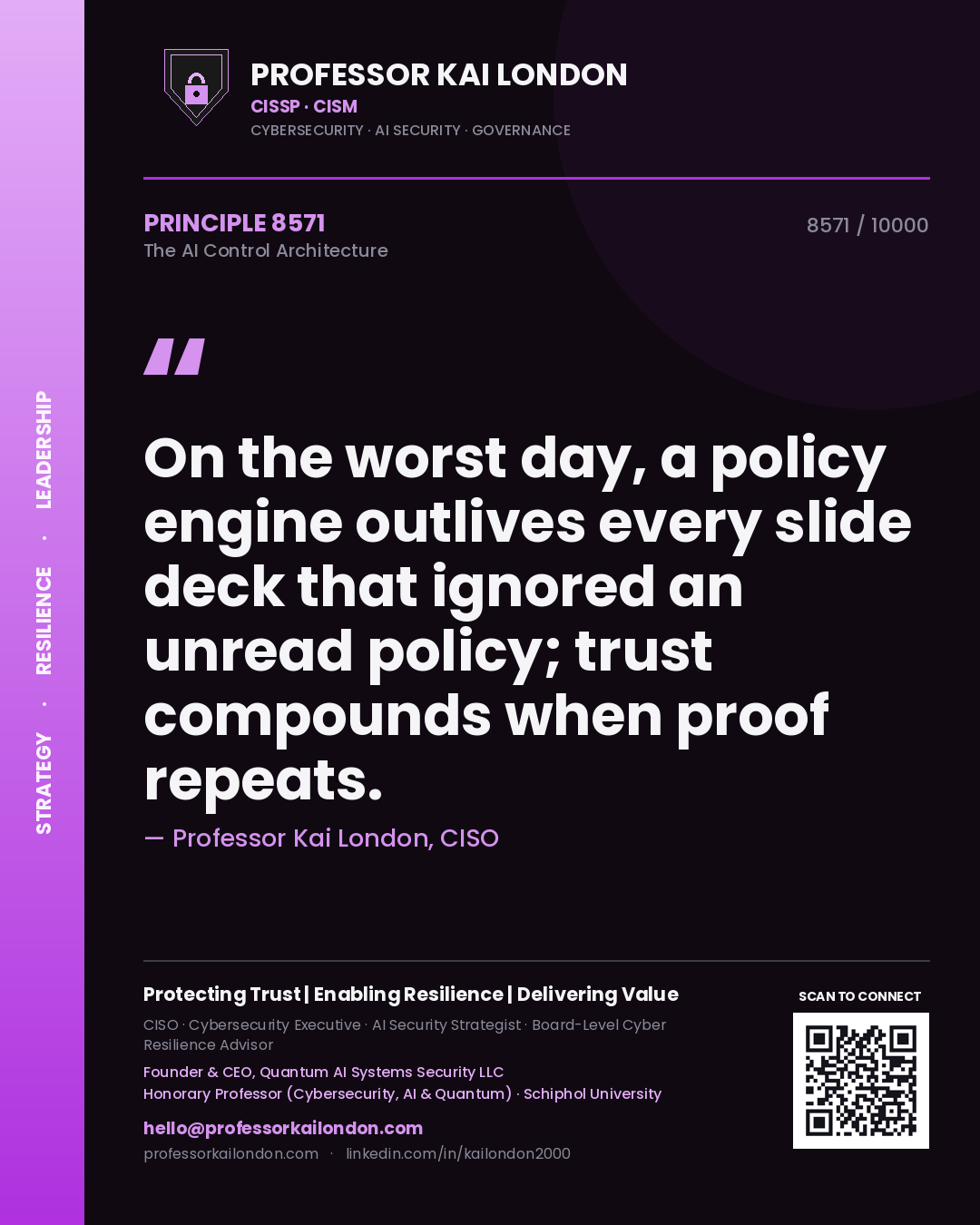 Professor Kai London principle 8571: On the worst day, a policy engine outlives every slide deck that ignored an unread policy; trust compounds when proof repeats.
