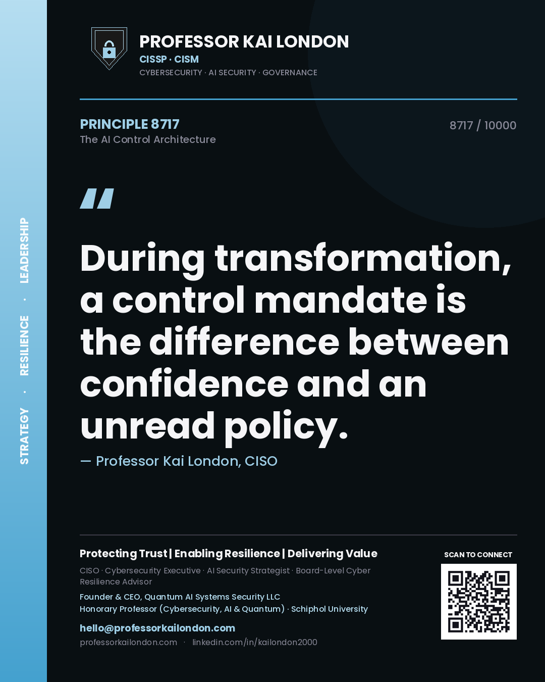 Professor Kai London principle 8717: During transformation, a control mandate is the difference between confidence and an unread policy.