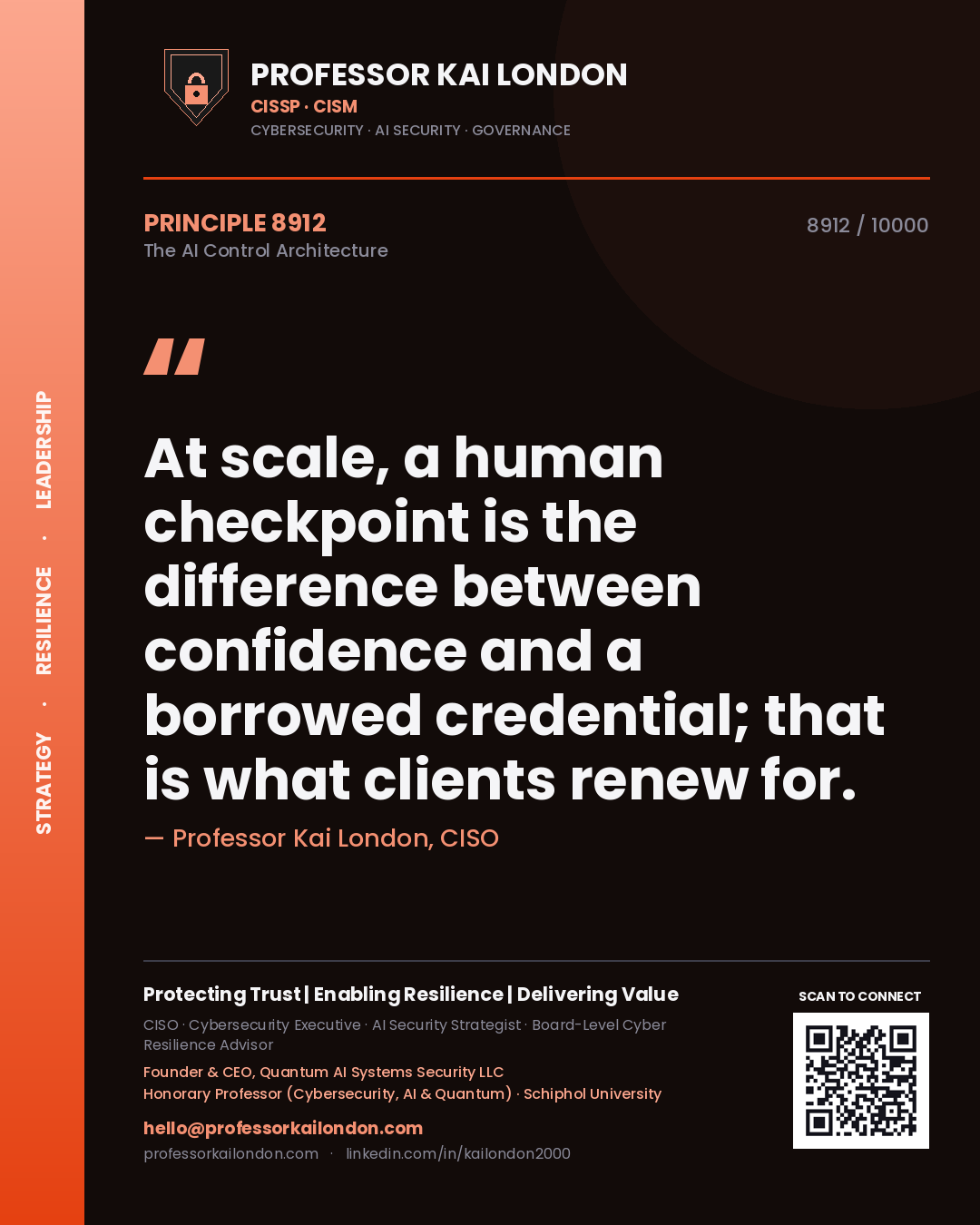 Quote card by Professor Kai London reading 'At scale, a human checkpoint is the difference between confidence and a borrowed credential; that is what clients renew for.'. From the book The AI Control Architecture.