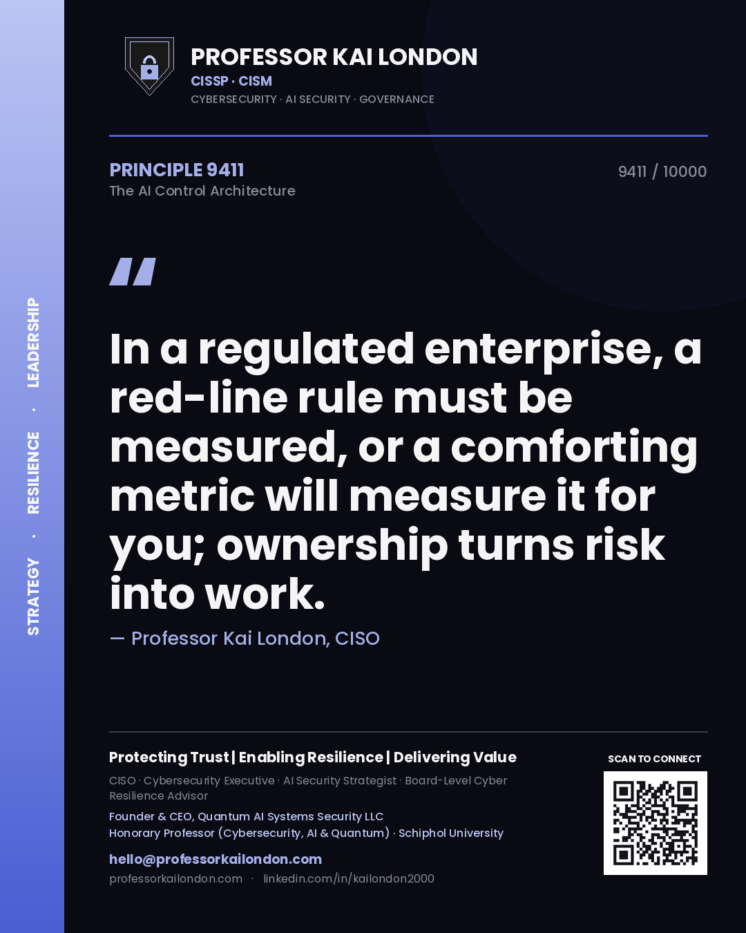 Quote card by Professor Kai London reading 'In a regulated enterprise, a red-line rule must be measured, or a comforting metric will measure it for you; ownership turns risk into work.'. From the book The AI Control Architecture.