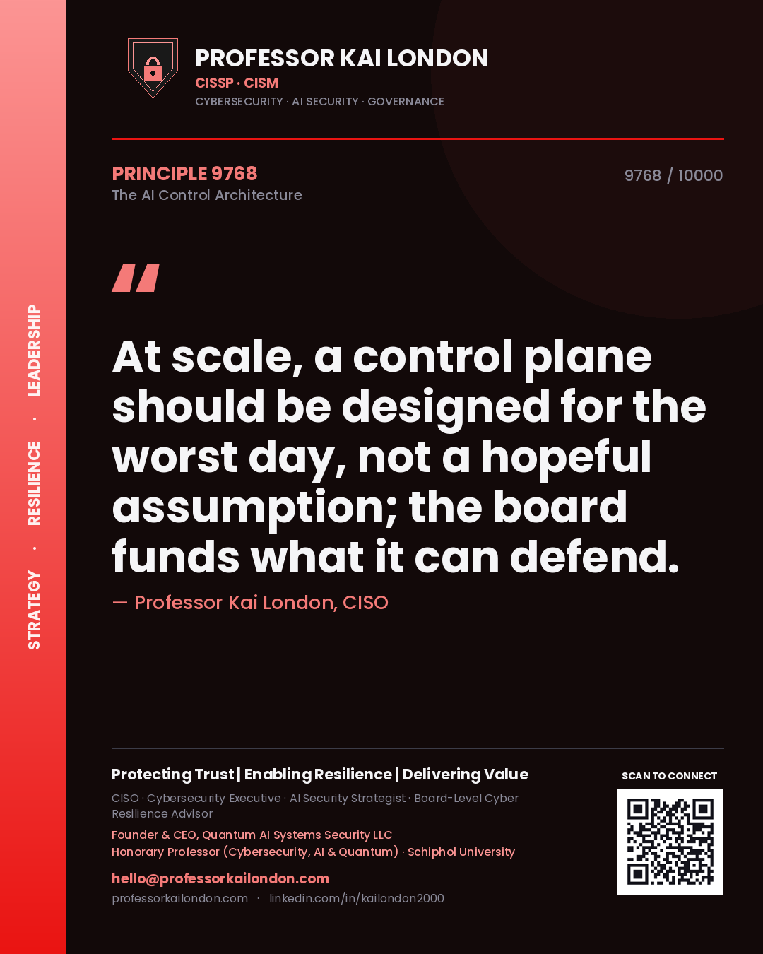 Professor Kai London principle 9768: At scale, a control plane should be designed for the worst day, not a hopeful assumption; the board funds what it can defend.