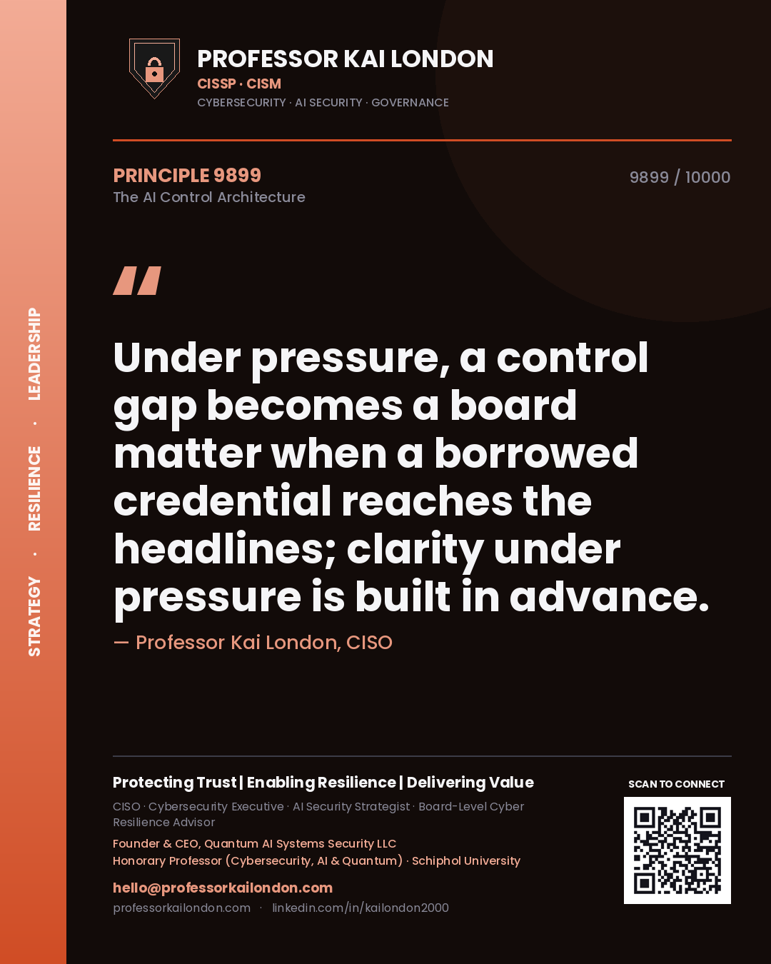 Professor Kai London principle 9899: Under pressure, a control gap becomes a board matter when a borrowed credential reaches the headlines; clarity under pressure is built in advance.