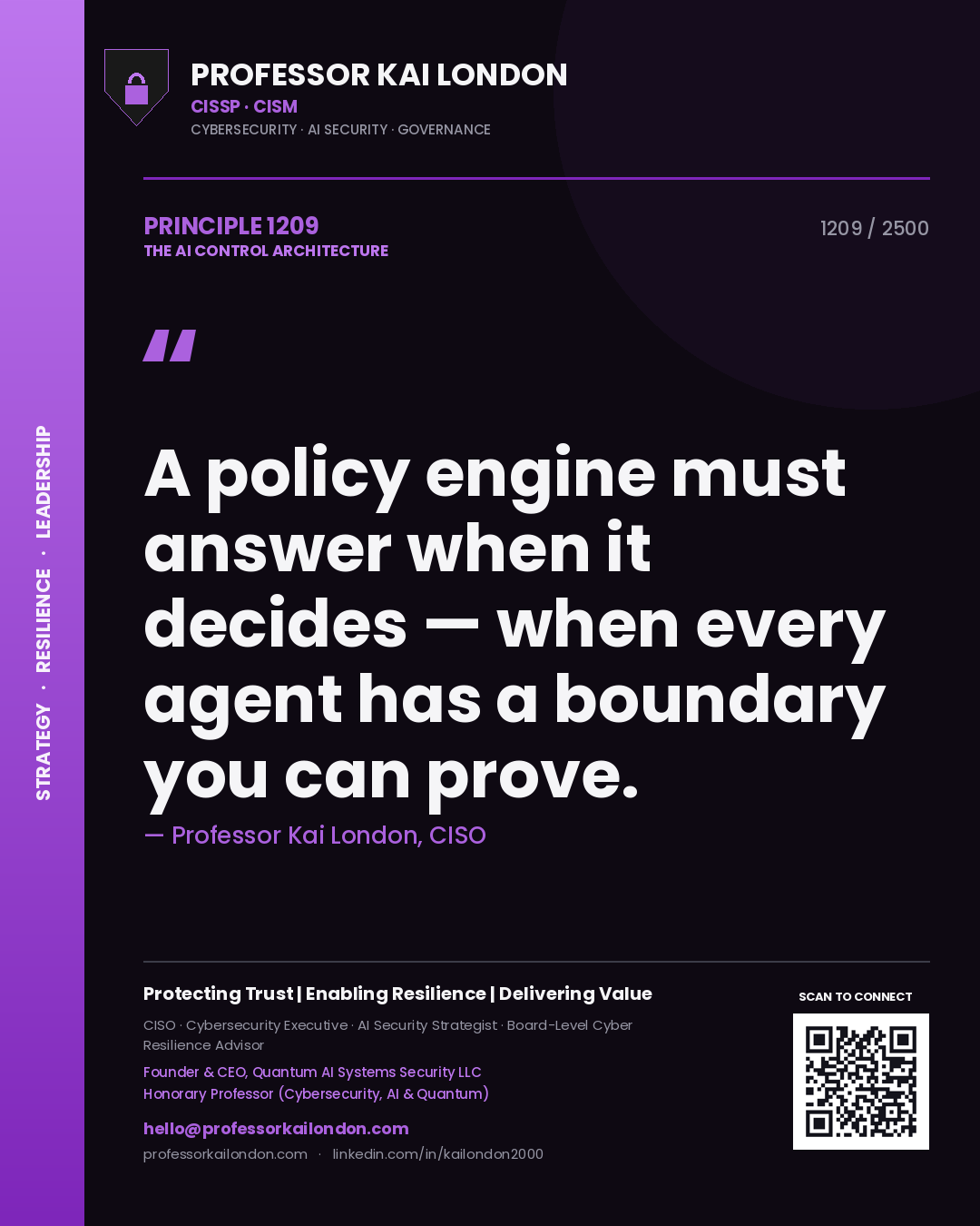 Professor Kai London principle 1209: A policy engine must answer when it decides — when every agent has a boundary you can prove.