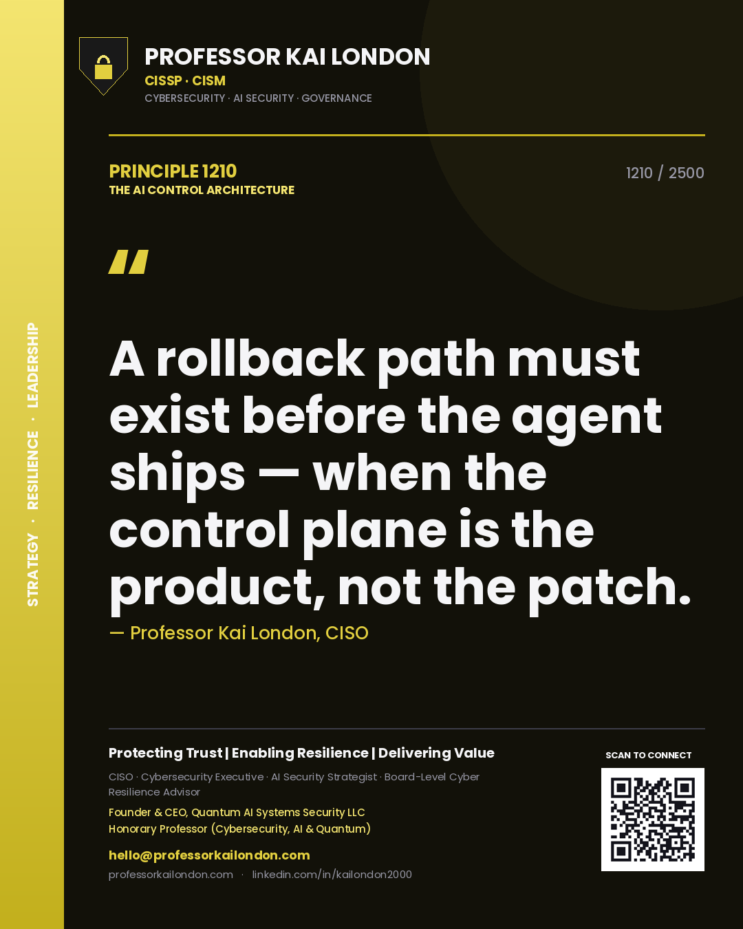 Quote card by Professor Kai London reading 'A rollback path must exist before the agent ships — when the control plane is the product, not the patch.'. From the book The AI Control Architecture.