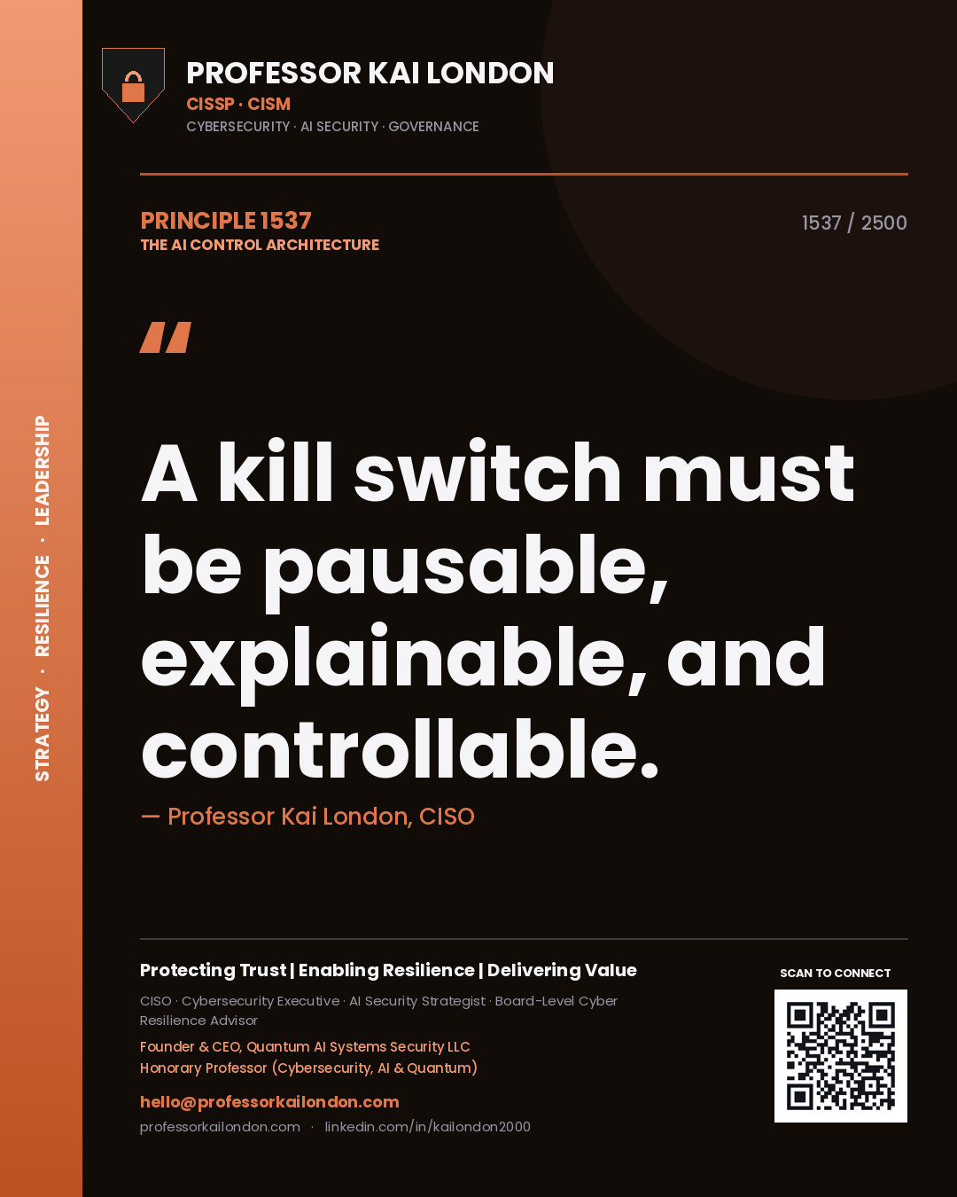 Quote card by Professor Kai London reading 'A kill switch must be pausable, explainable, and controllable.'. From the book The AI Control Architecture.