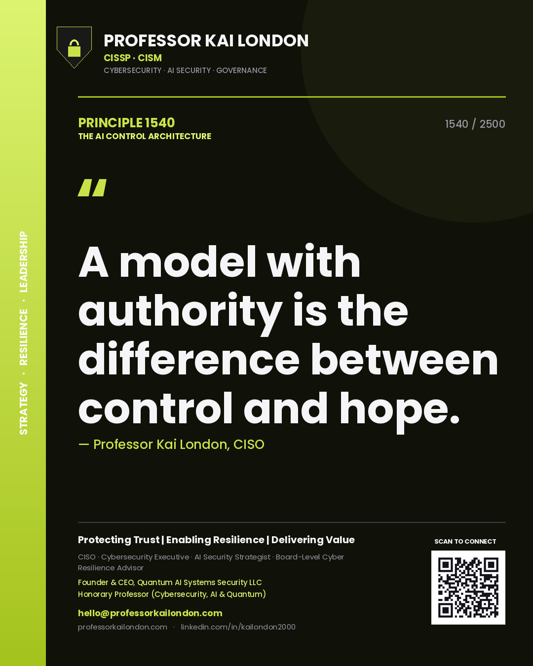 Professor Kai London principle 1540: A model with authority is the difference between control and hope.