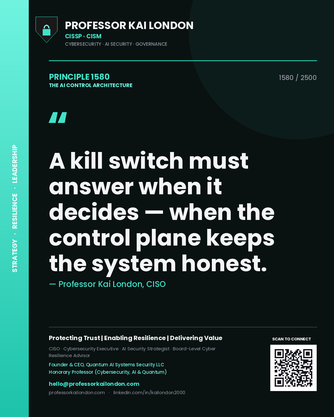 Quote card by Professor Kai London reading 'A kill switch must answer when it decides — when the control plane keeps the system honest.'. From the book The AI Control Architecture.