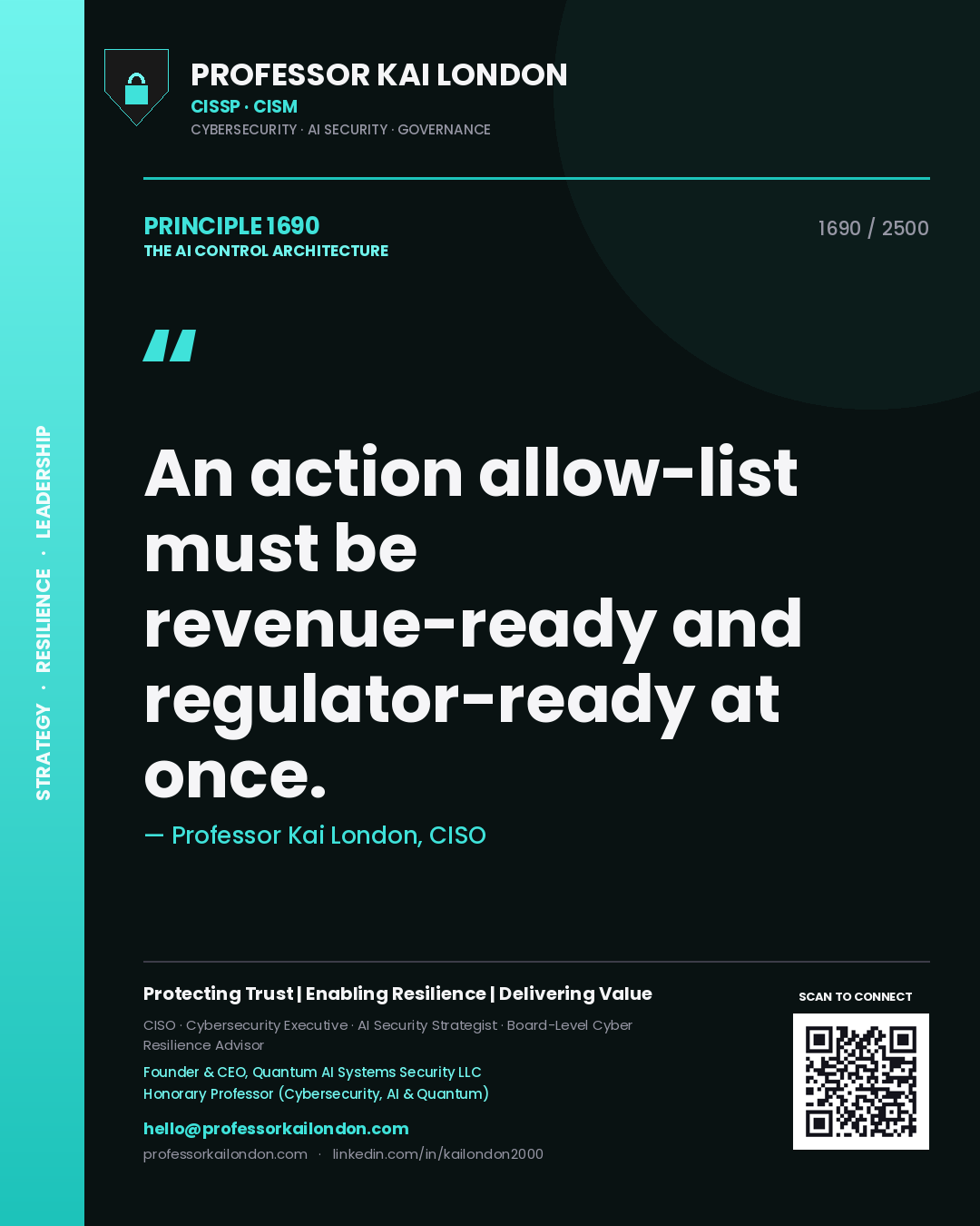 Professor Kai London principle 1690: An action allow-list must be revenue-ready and regulator-ready at once.