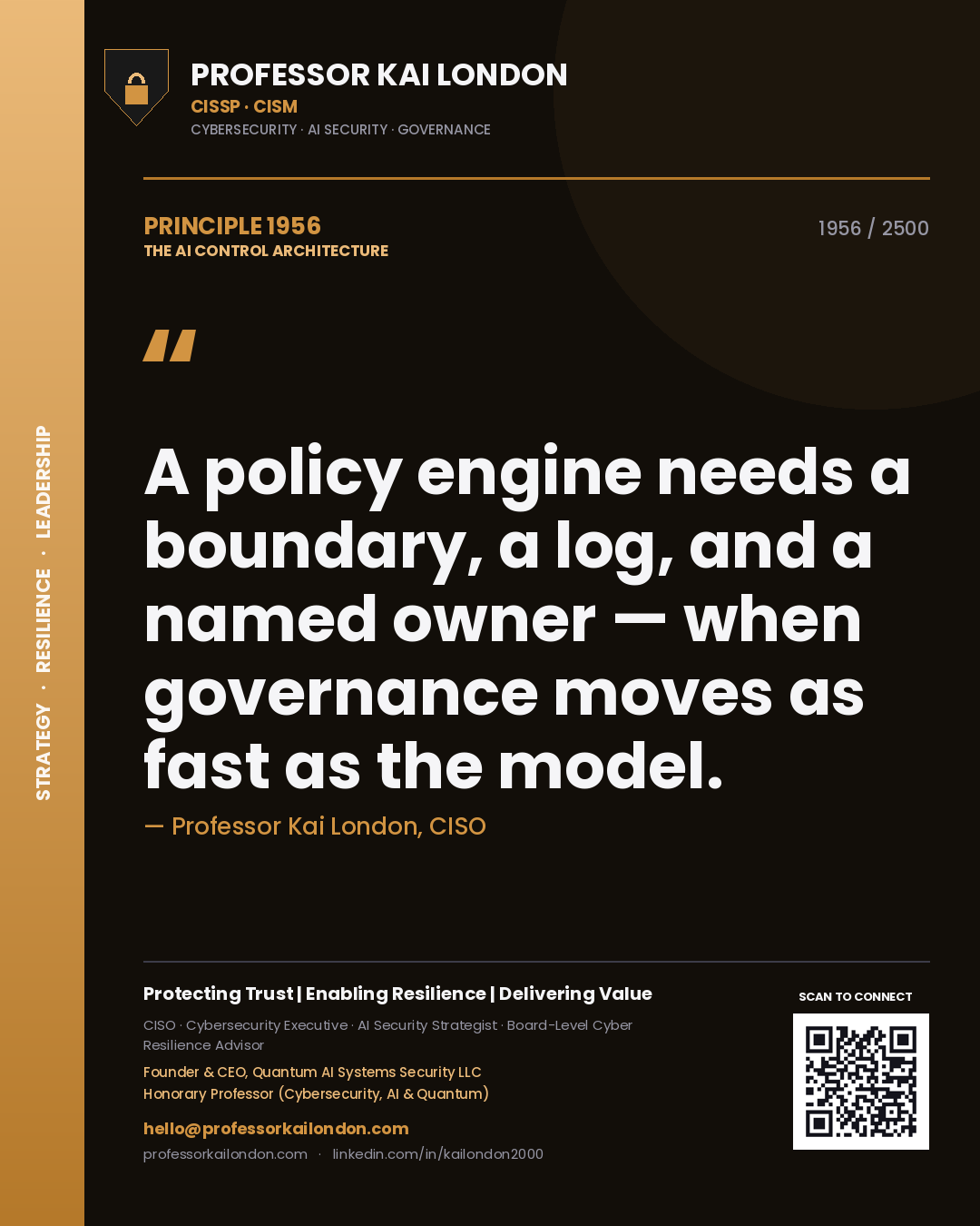 Professor Kai London principle 1956: A policy engine needs a boundary, a log, and a named owner — when governance moves as fast as the model.