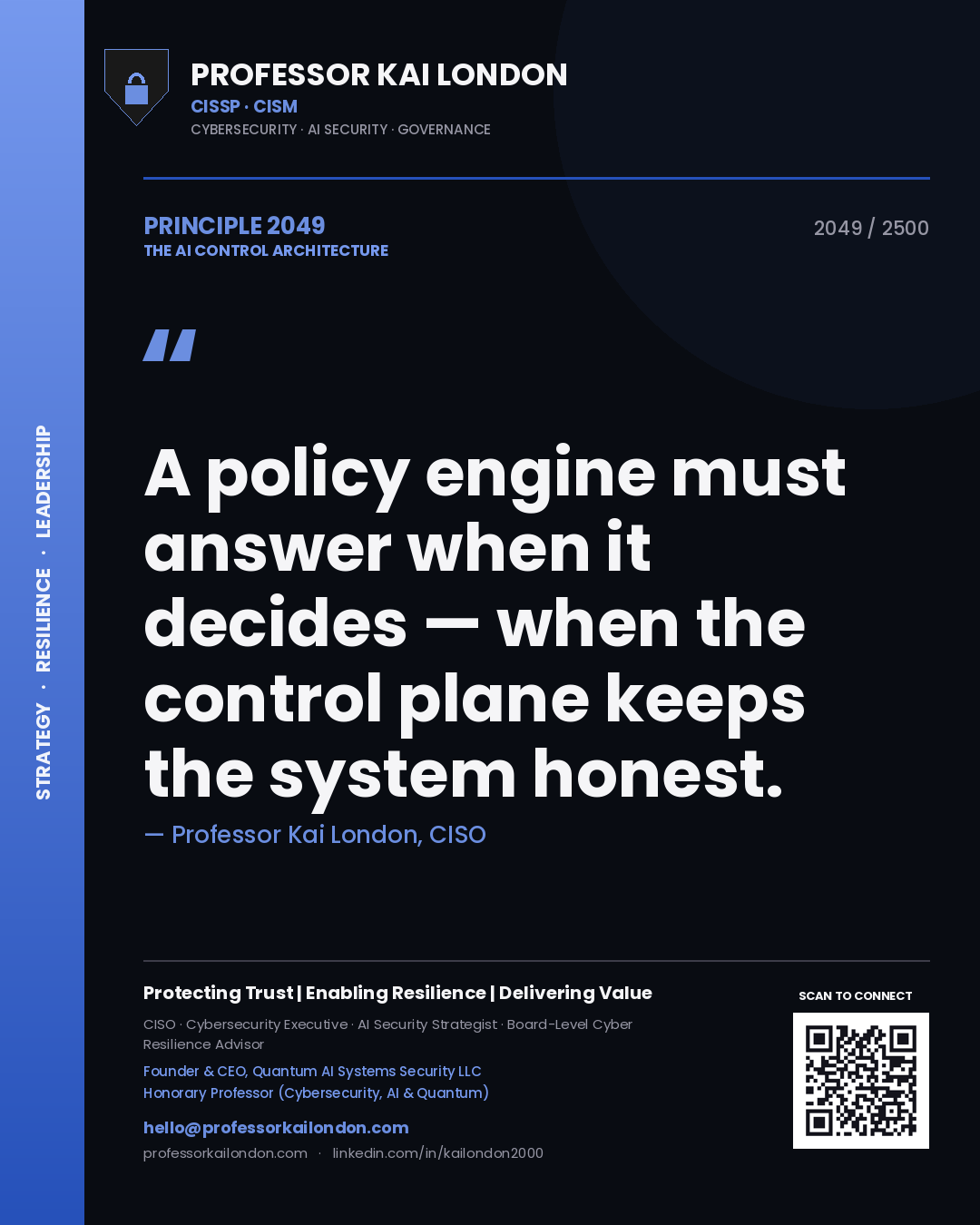 Quote card by Professor Kai London reading 'A policy engine must answer when it decides — when the control plane keeps the system honest.'. From the book The AI Control Architecture.