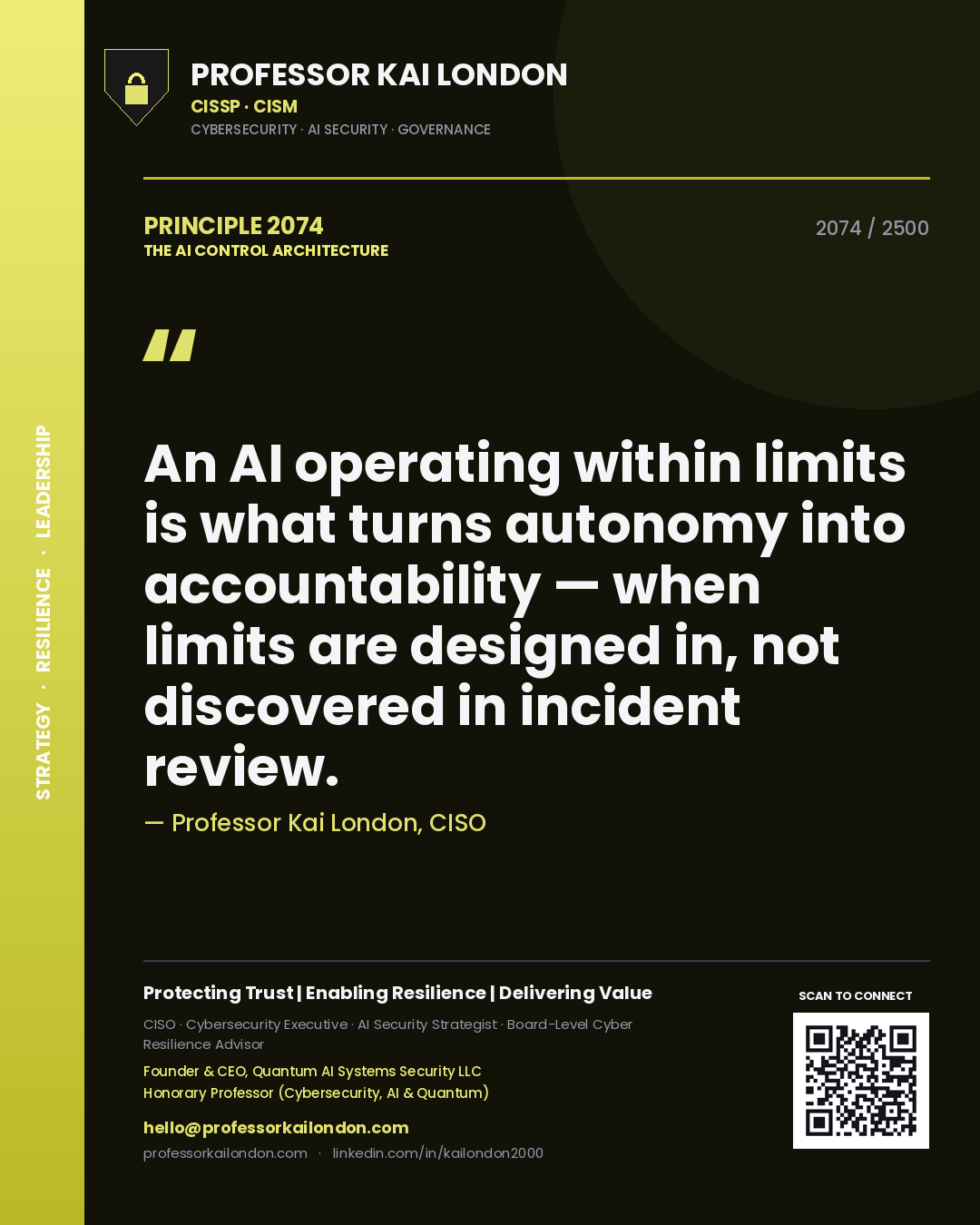 Quote card by Professor Kai London reading 'An AI operating within limits is what turns autonomy into accountability — when limits are designed in, not discovered in incident review.'. From the book The AI Control Architecture.