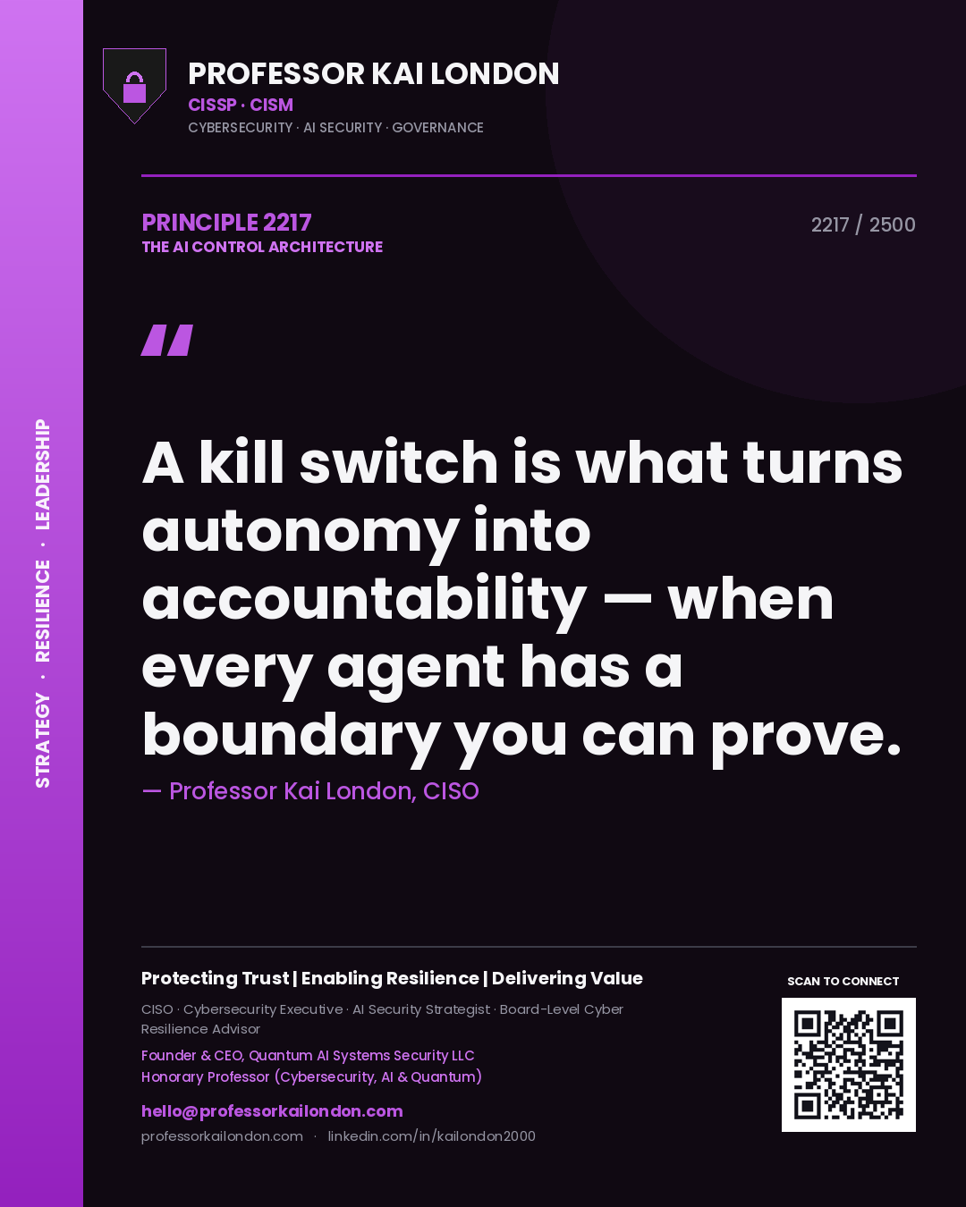 Quote card by Professor Kai London reading 'A kill switch is what turns autonomy into accountability — when every agent has a boundary you can prove.'. From the book The AI Control Architecture.